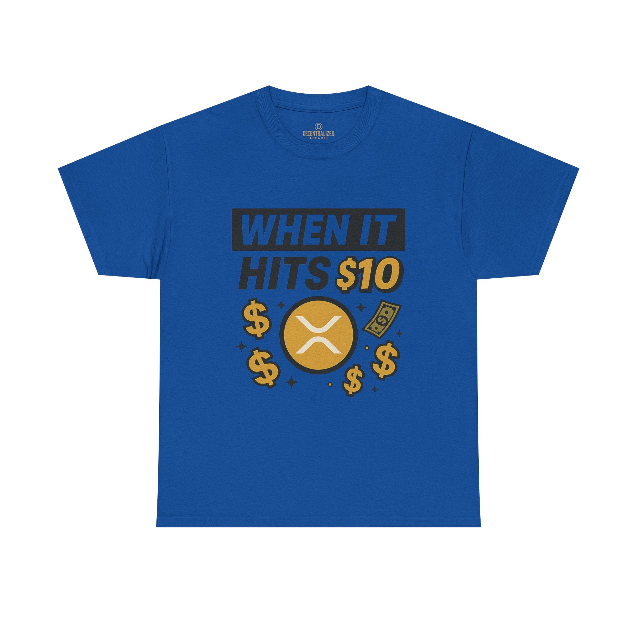 Crypto Tee - "When It Hits 10" Ripple XRP Meme Shirt