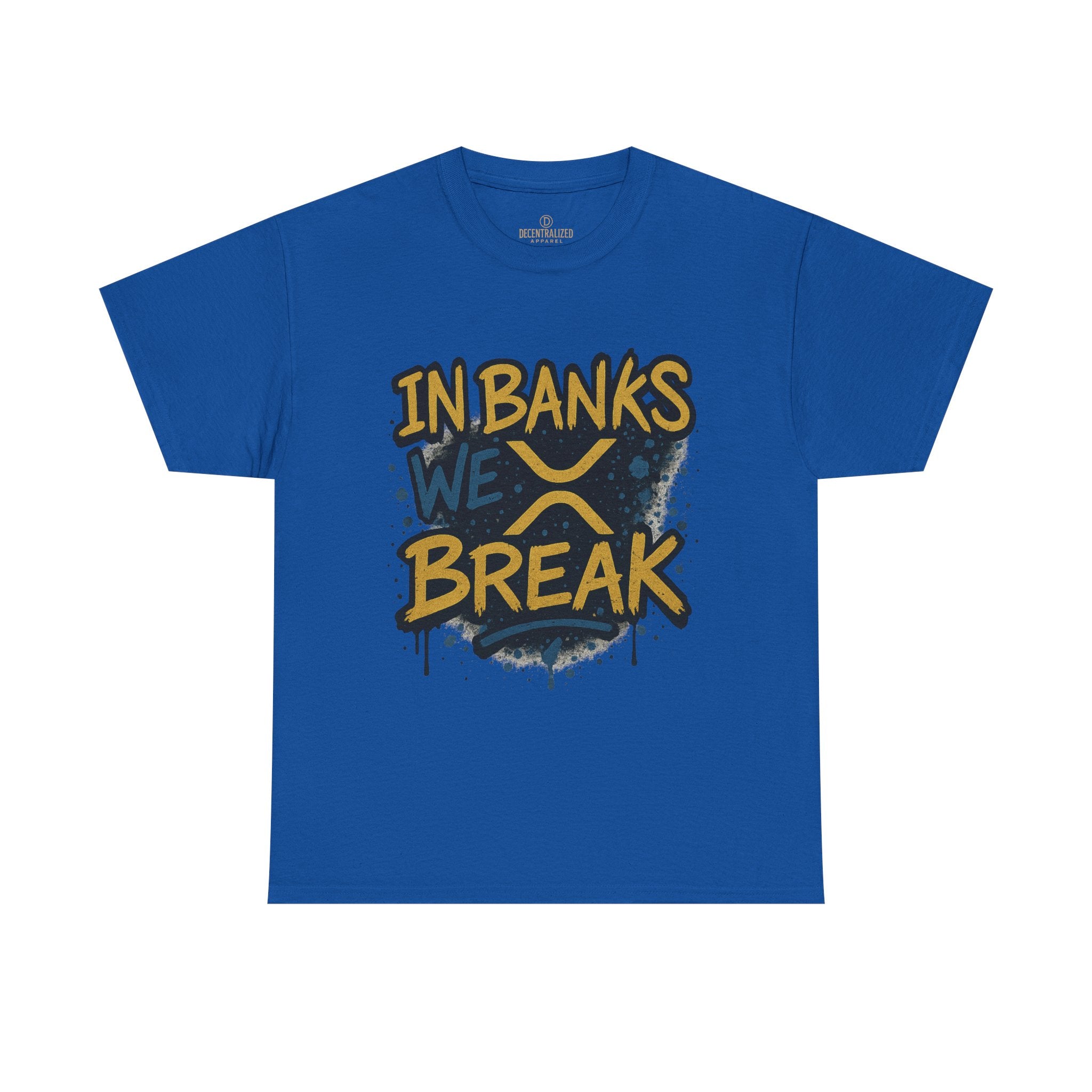 Ripple 'In Banks We Break' Graphic Tee — Crypto XRP Streetwear