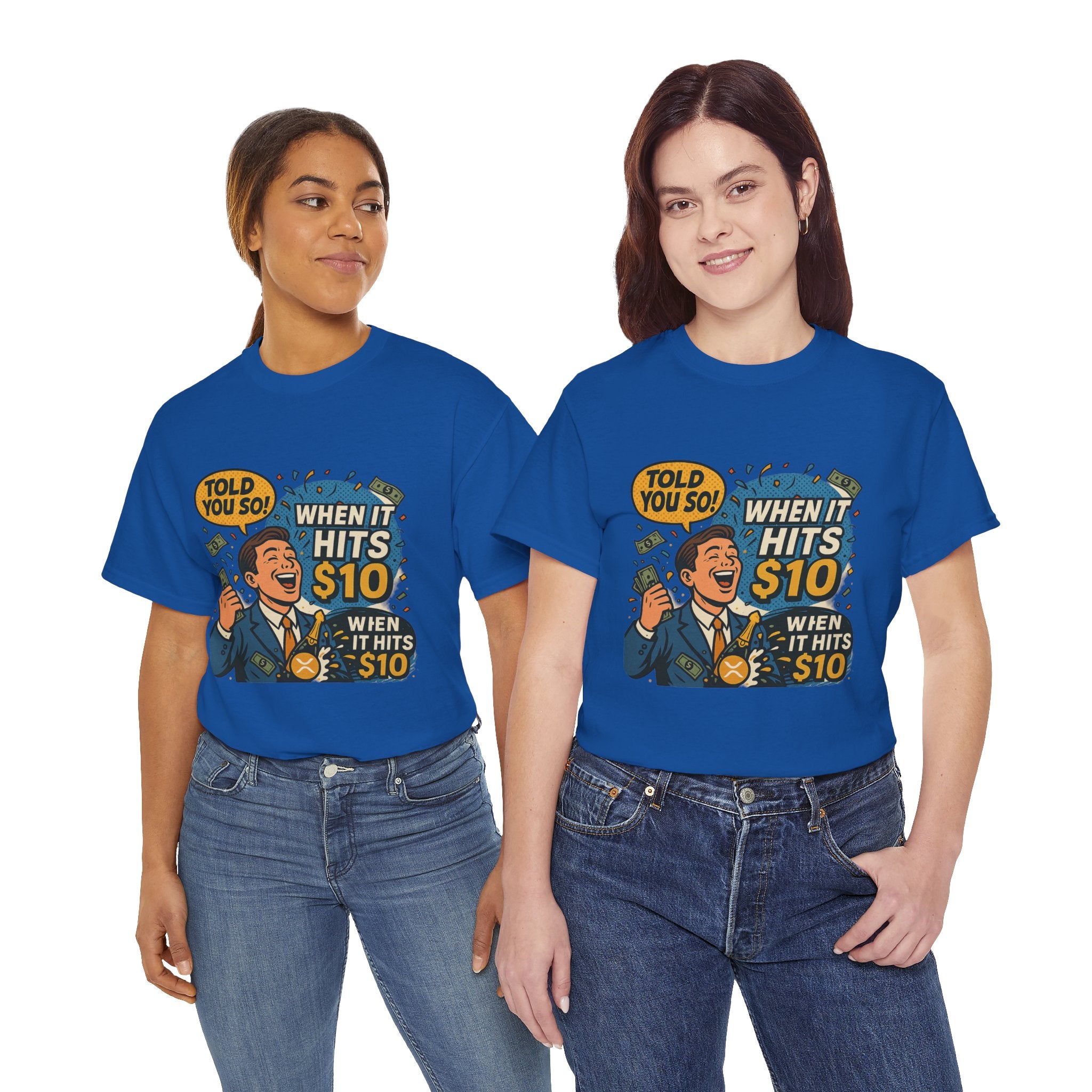 When It Hits 10 T-Shirt — Funny Crypto / Stock Trading Graphic Tee ("Told You So")