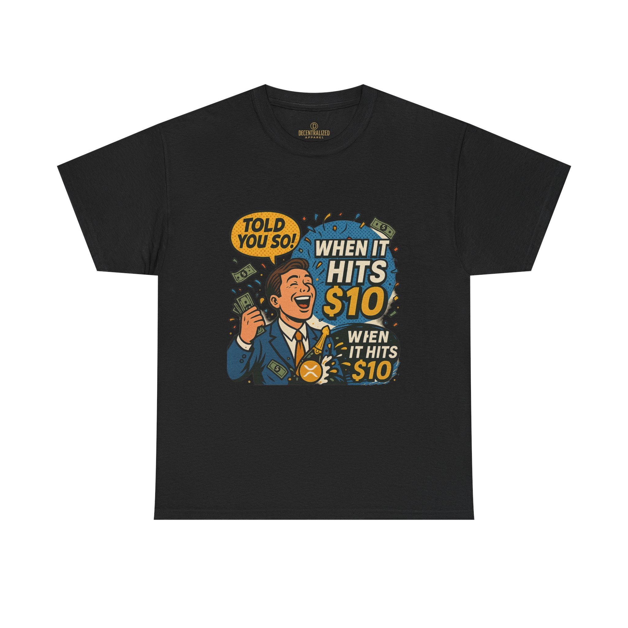 When It Hits 10 T-Shirt — Funny Crypto / Stock Trading Graphic Tee ("Told You So")
