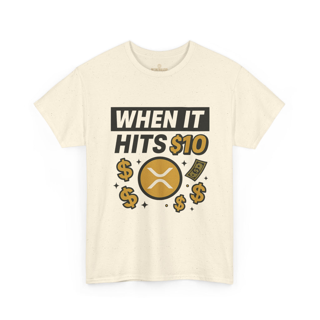 Crypto Tee - "When It Hits 10" Ripple XRP Meme Shirt