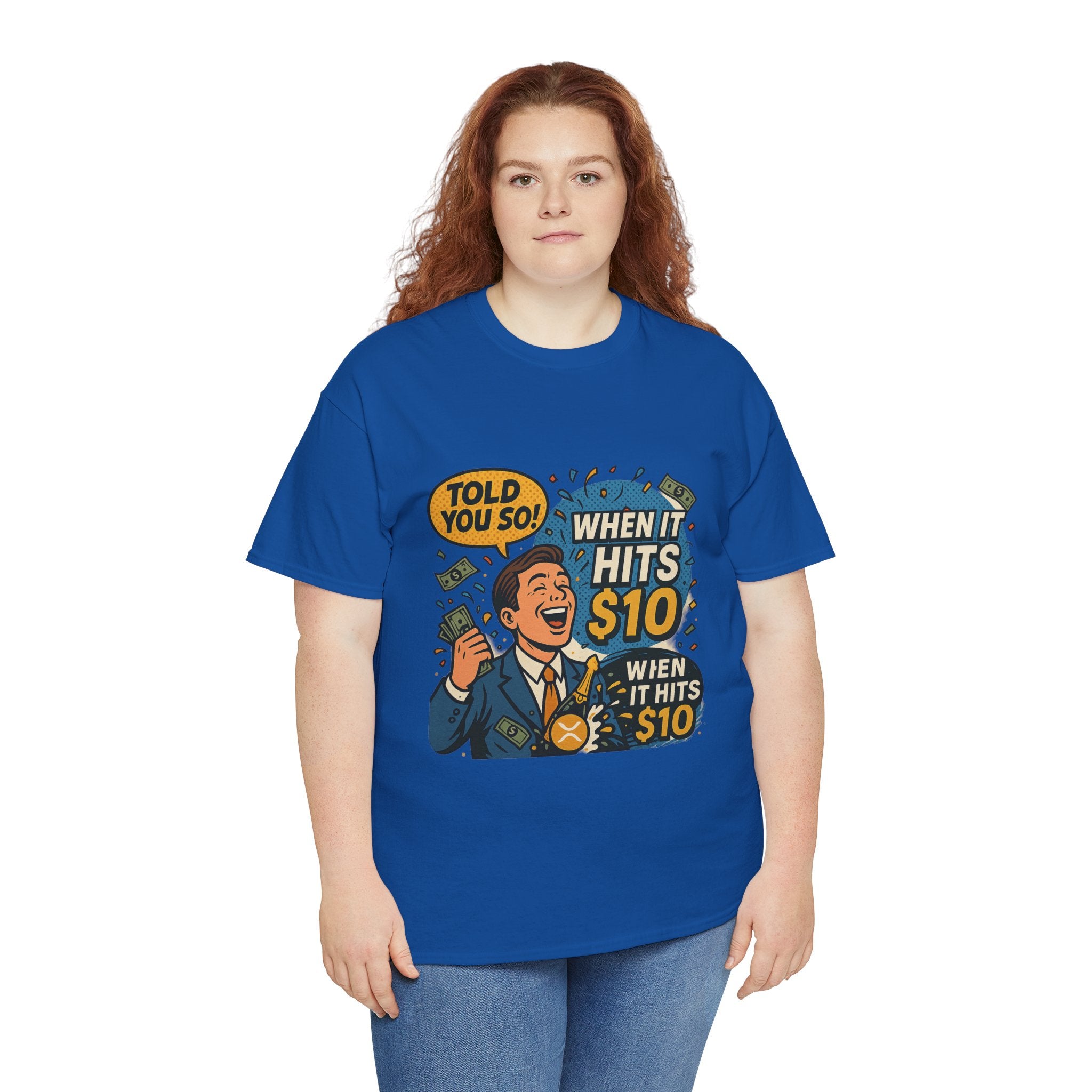 When It Hits 10 T-Shirt — Funny Crypto / Stock Trading Graphic Tee ("Told You So")