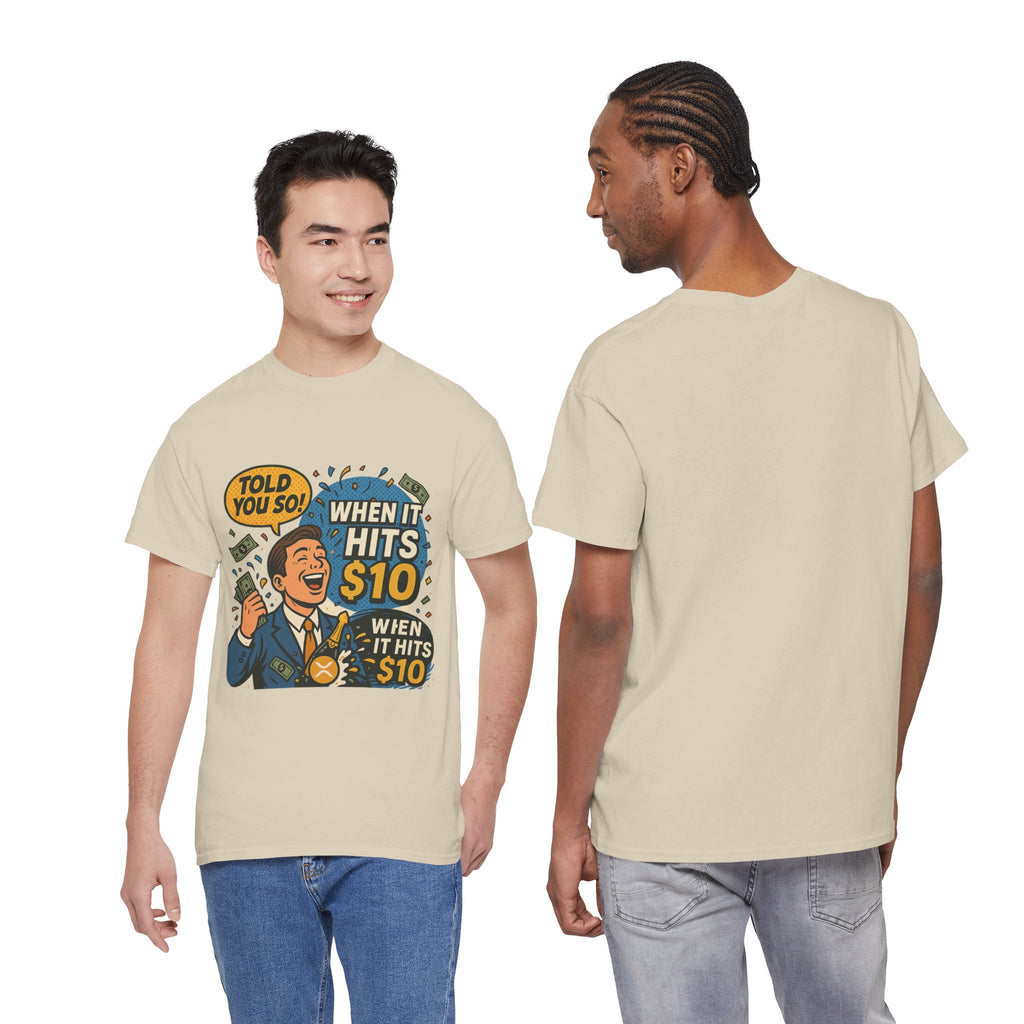 When It Hits 10 T-Shirt — Funny Crypto / Stock Trading Graphic Tee ("Told You So")