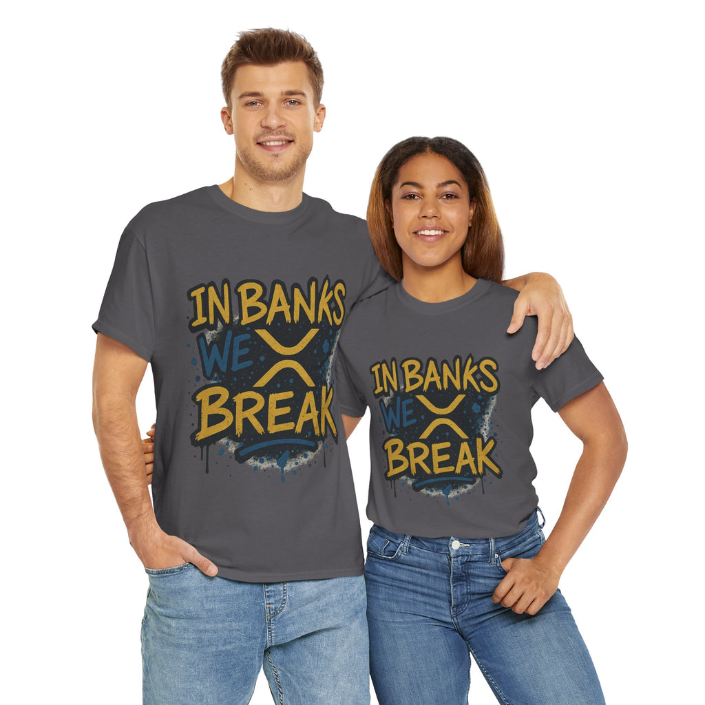Ripple 'In Banks We Break' Graphic Tee — Crypto XRP Streetwear