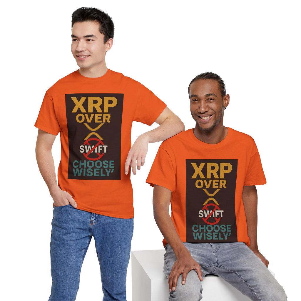 XRP Over SWIFT Choose Wisely Tee