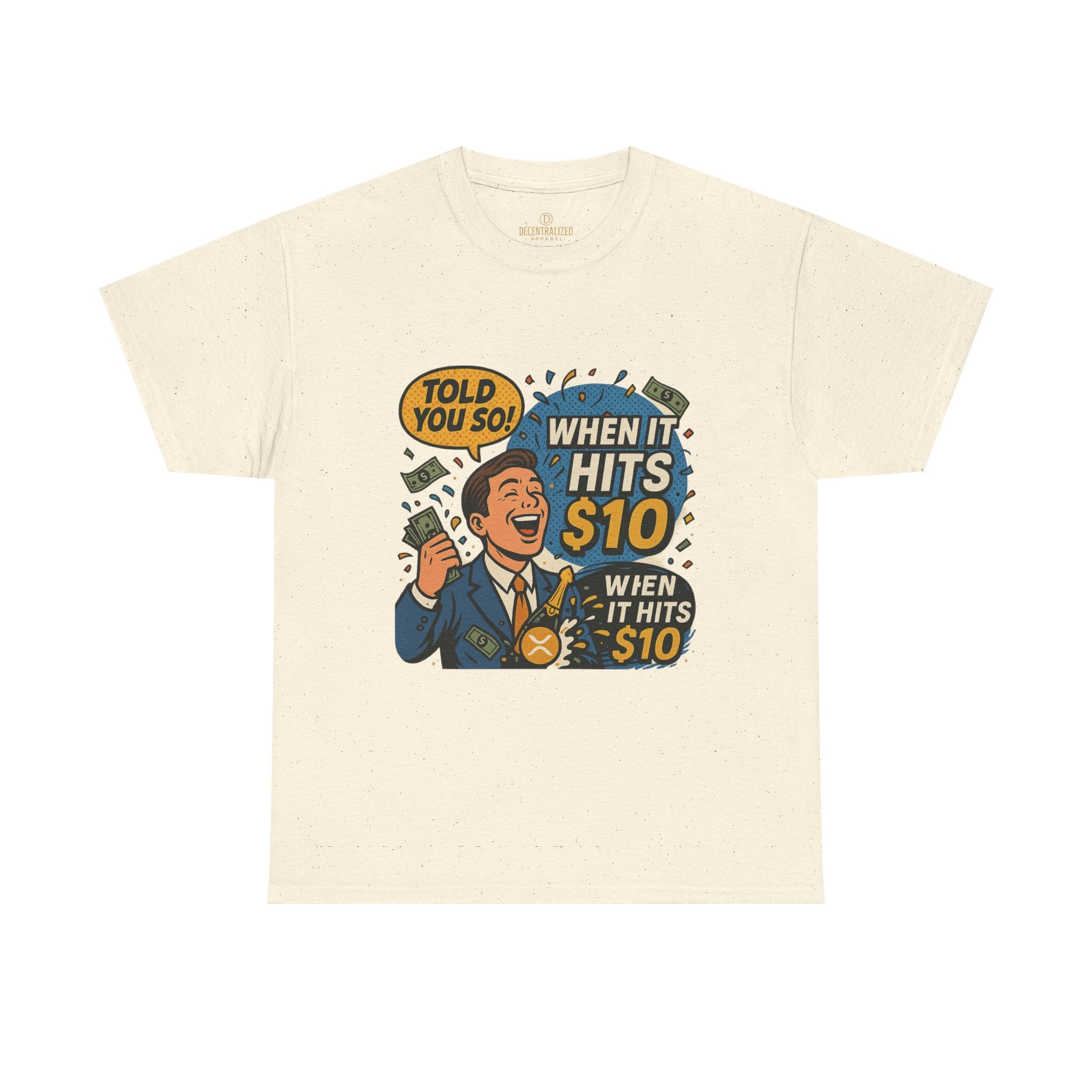 When It Hits 10 T-Shirt — Funny Crypto / Stock Trading Graphic Tee ("Told You So")