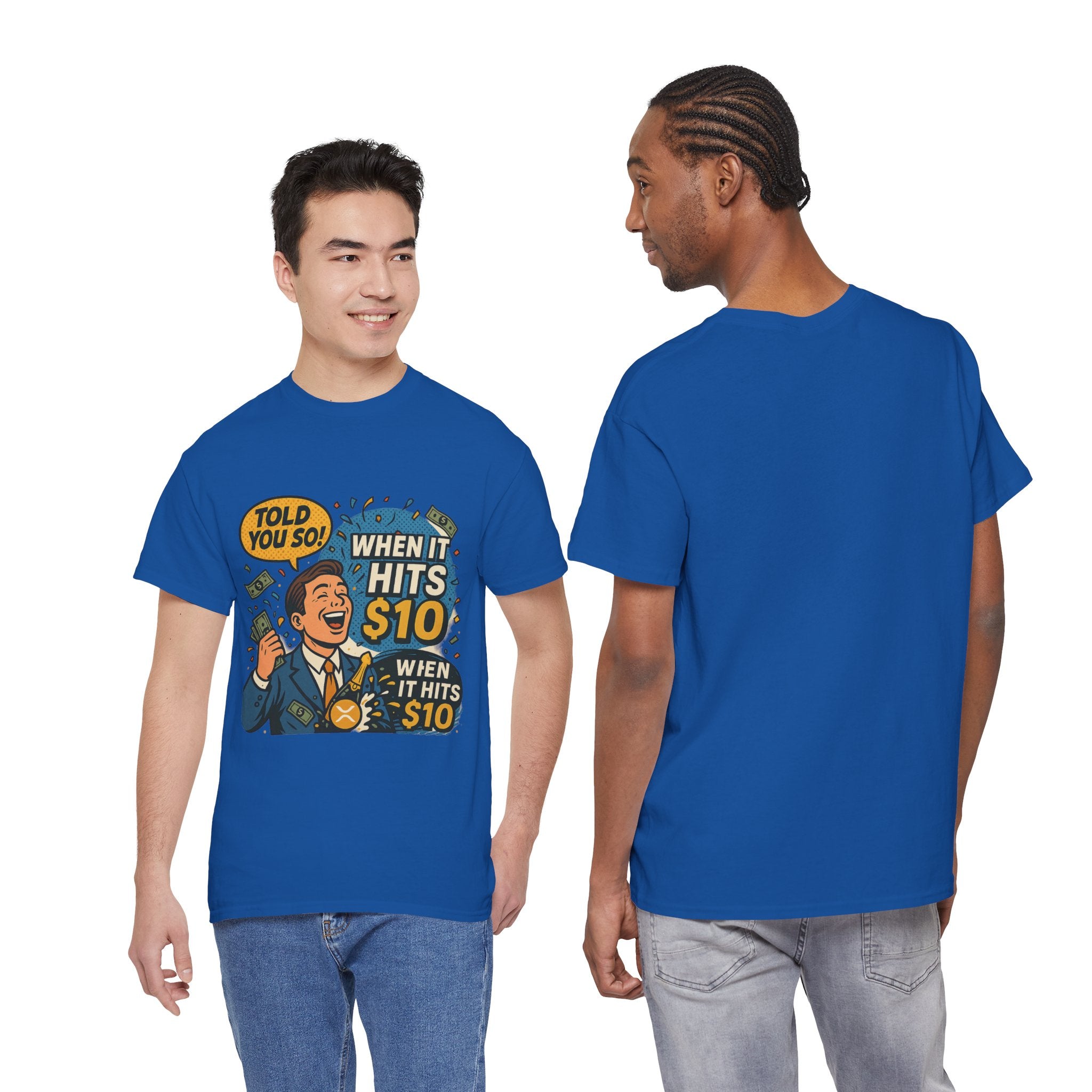 When It Hits 10 T-Shirt — Funny Crypto / Stock Trading Graphic Tee ("Told You So")