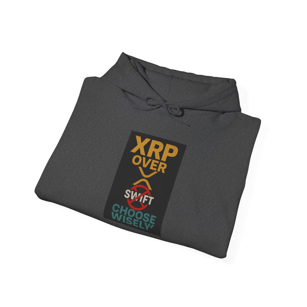 XRP Over Swift Hoodie - "Choose Wisely" Crypto Advocacy Sweatshirt