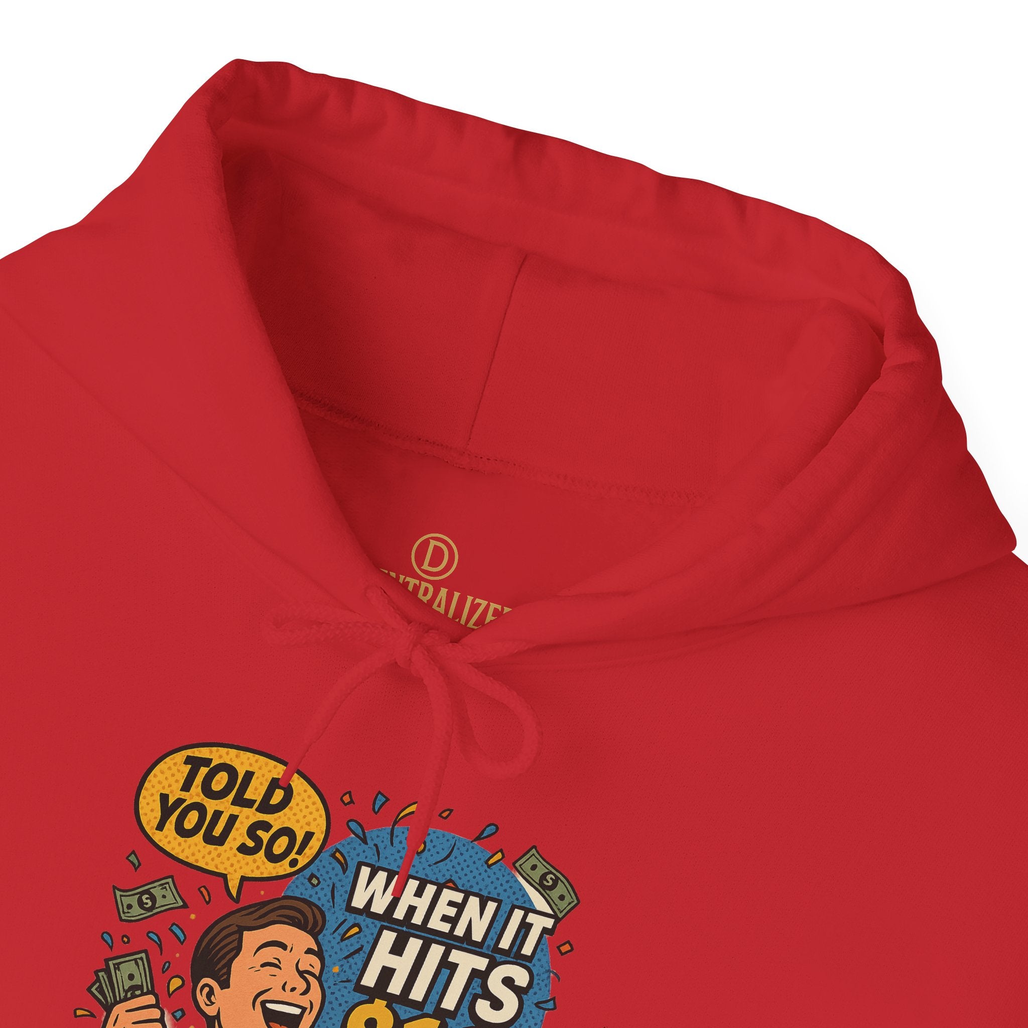 Hoodie — “When it Hits 10” Funny Stock Market Meme Hoodie