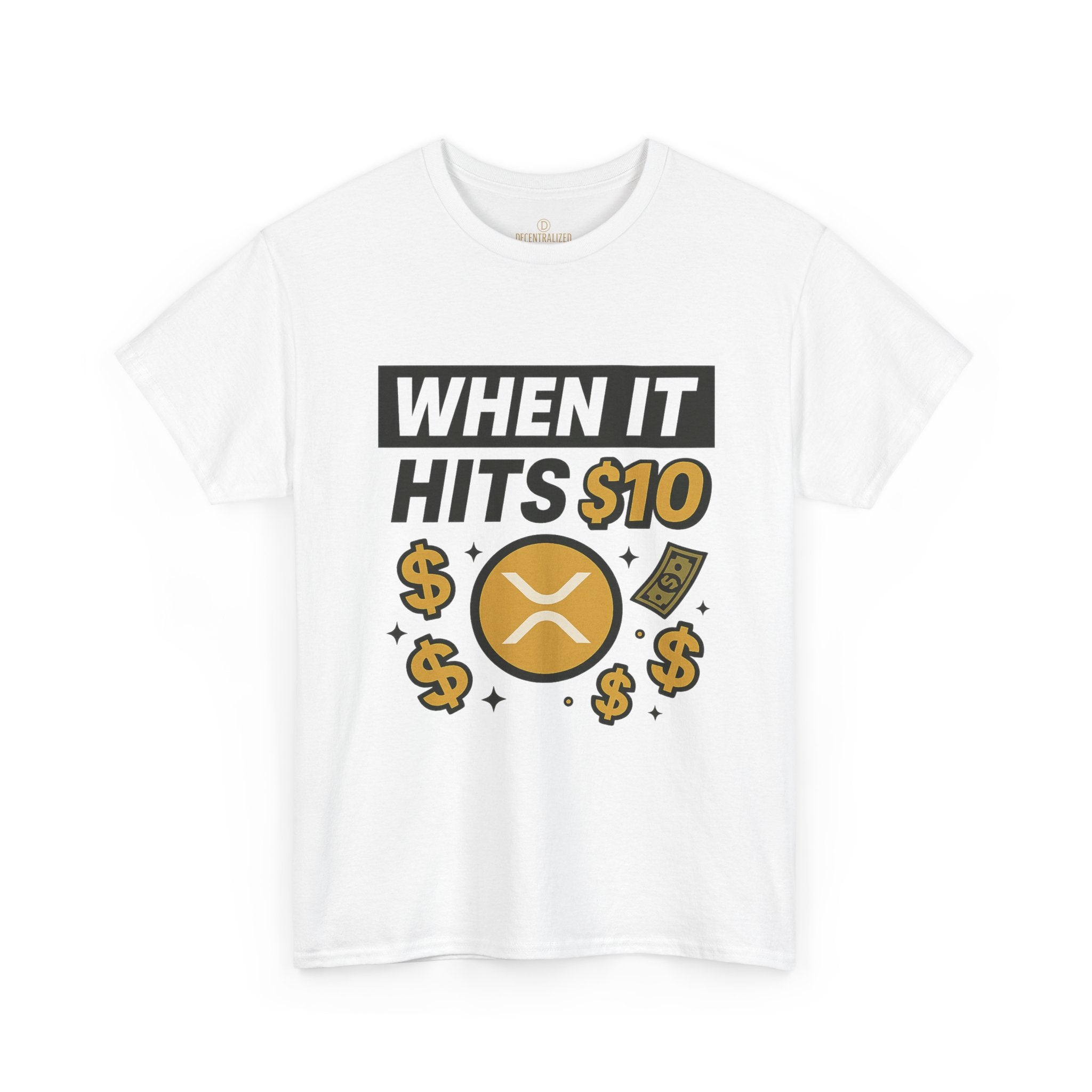 Crypto Tee - "When It Hits 10" Ripple XRP Meme Shirt