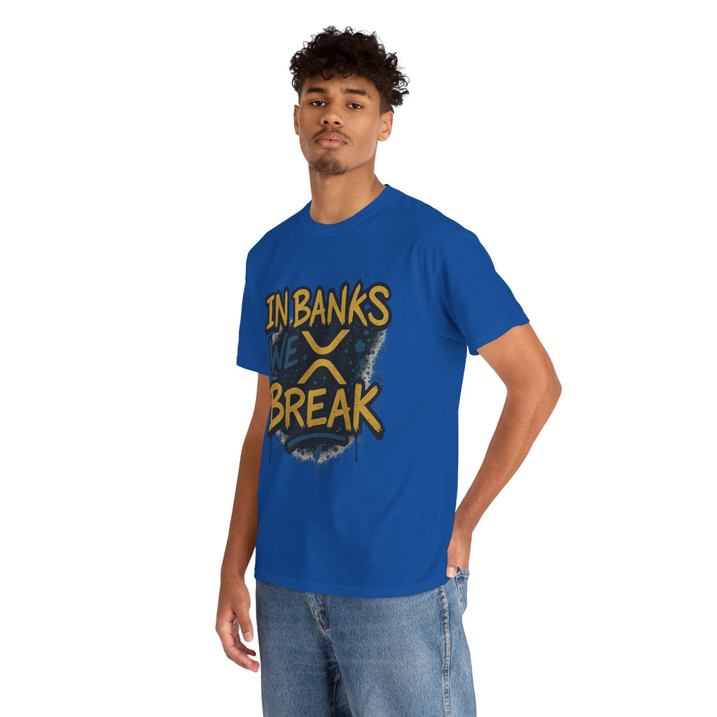 Ripple 'In Banks We Break' Graphic Tee — Crypto XRP Streetwear