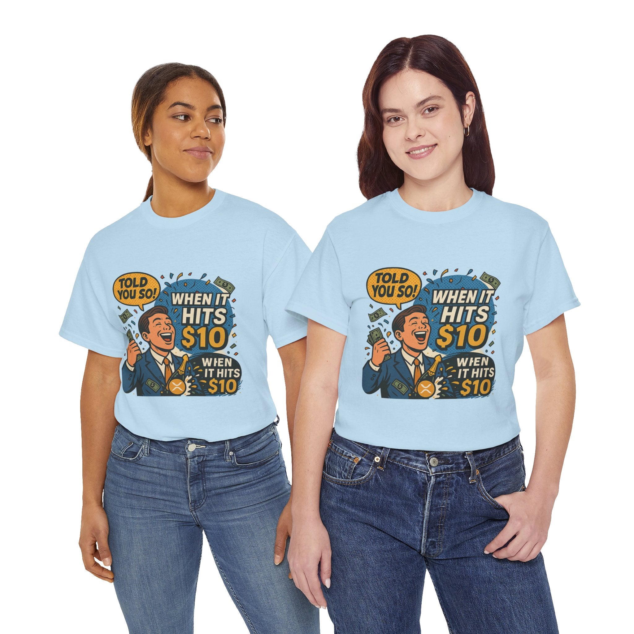 When It Hits 10 T-Shirt — Funny Crypto / Stock Trading Graphic Tee ("Told You So")