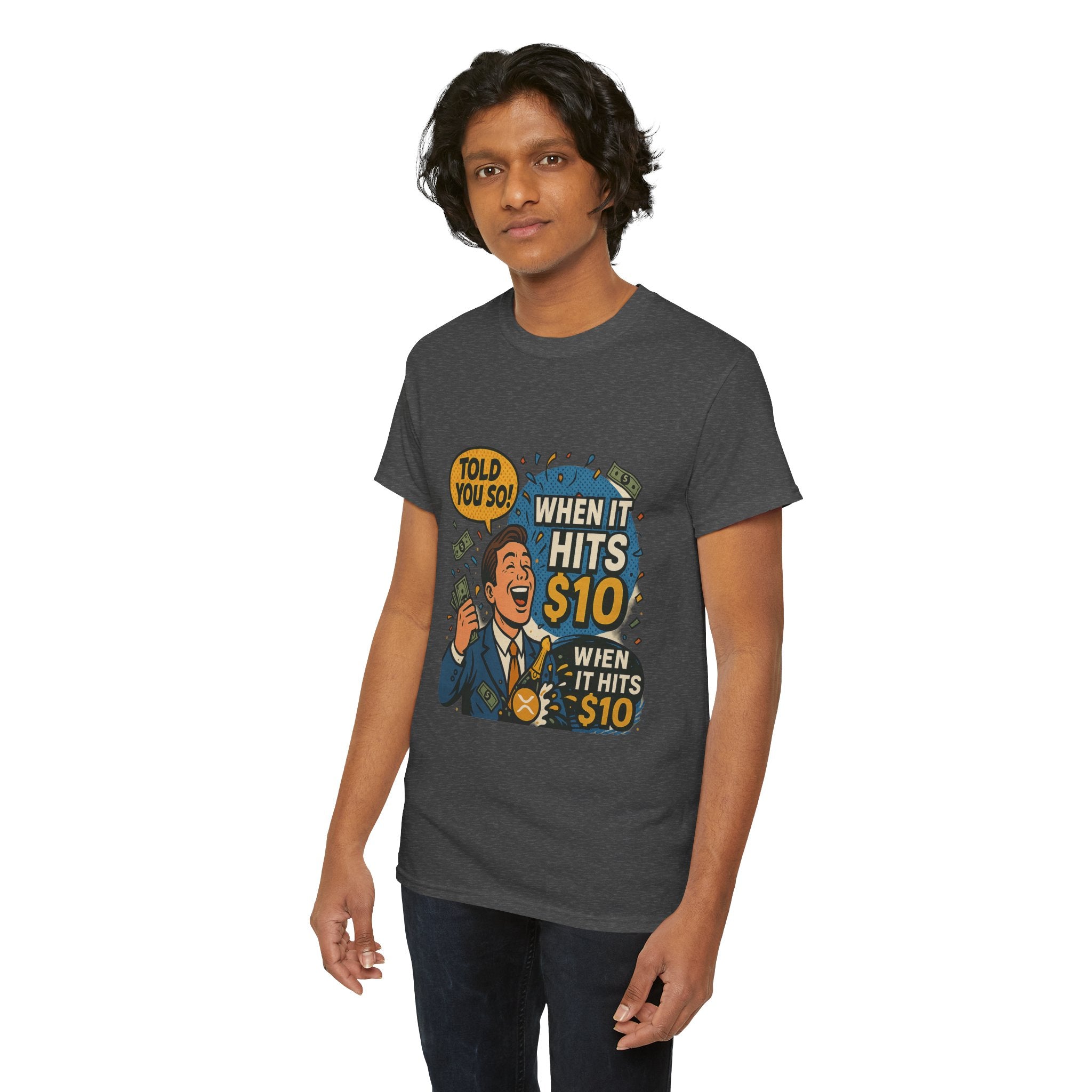When It Hits 10 T-Shirt — Funny Crypto / Stock Trading Graphic Tee ("Told You So")