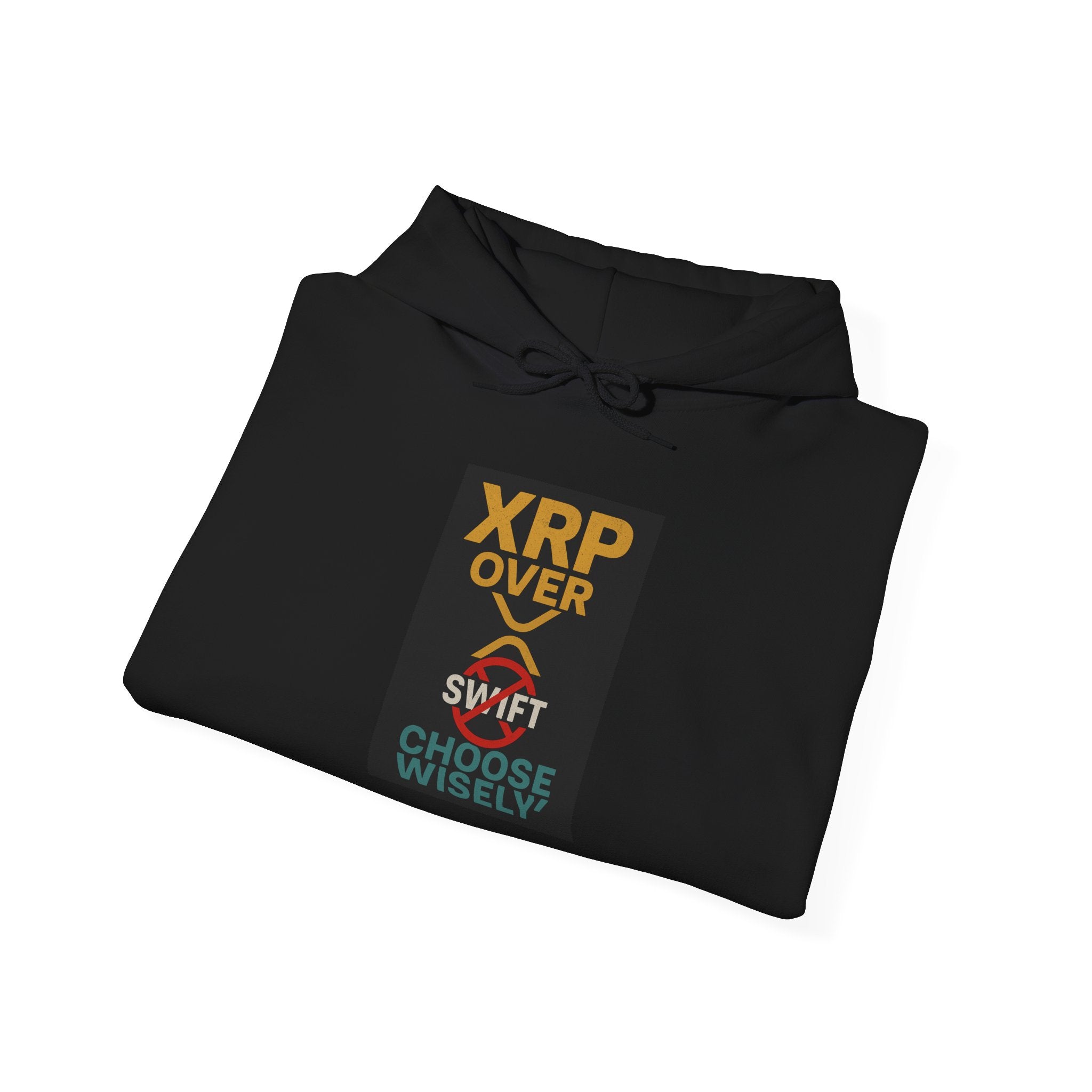 XRP Over Swift Hoodie - "Choose Wisely" Crypto Advocacy Sweatshirt