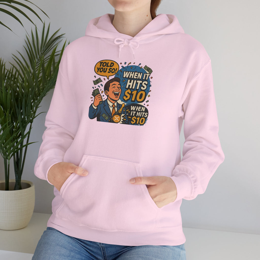 Hoodie — “When it Hits 10” Funny Stock Market Meme Hoodie