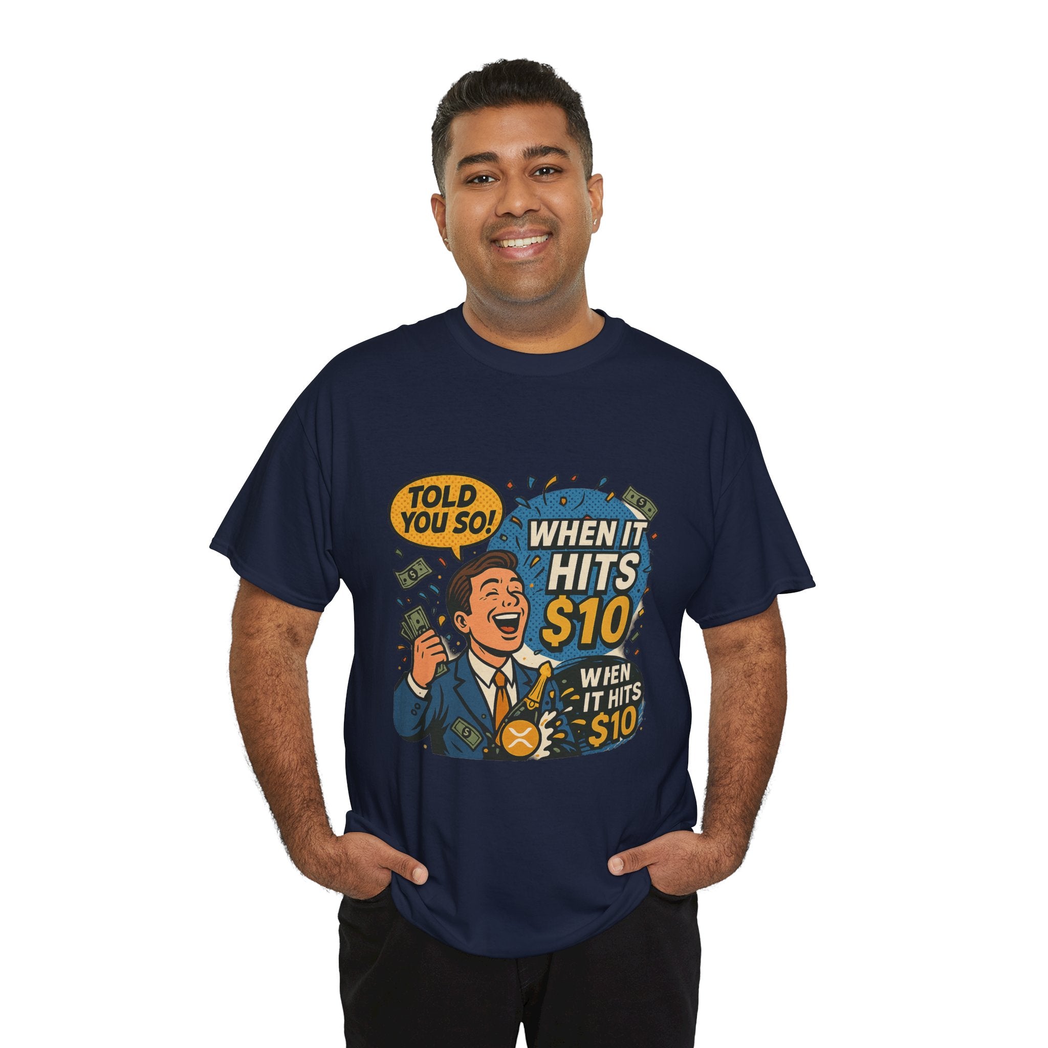 When It Hits 10 T-Shirt — Funny Crypto / Stock Trading Graphic Tee ("Told You So")