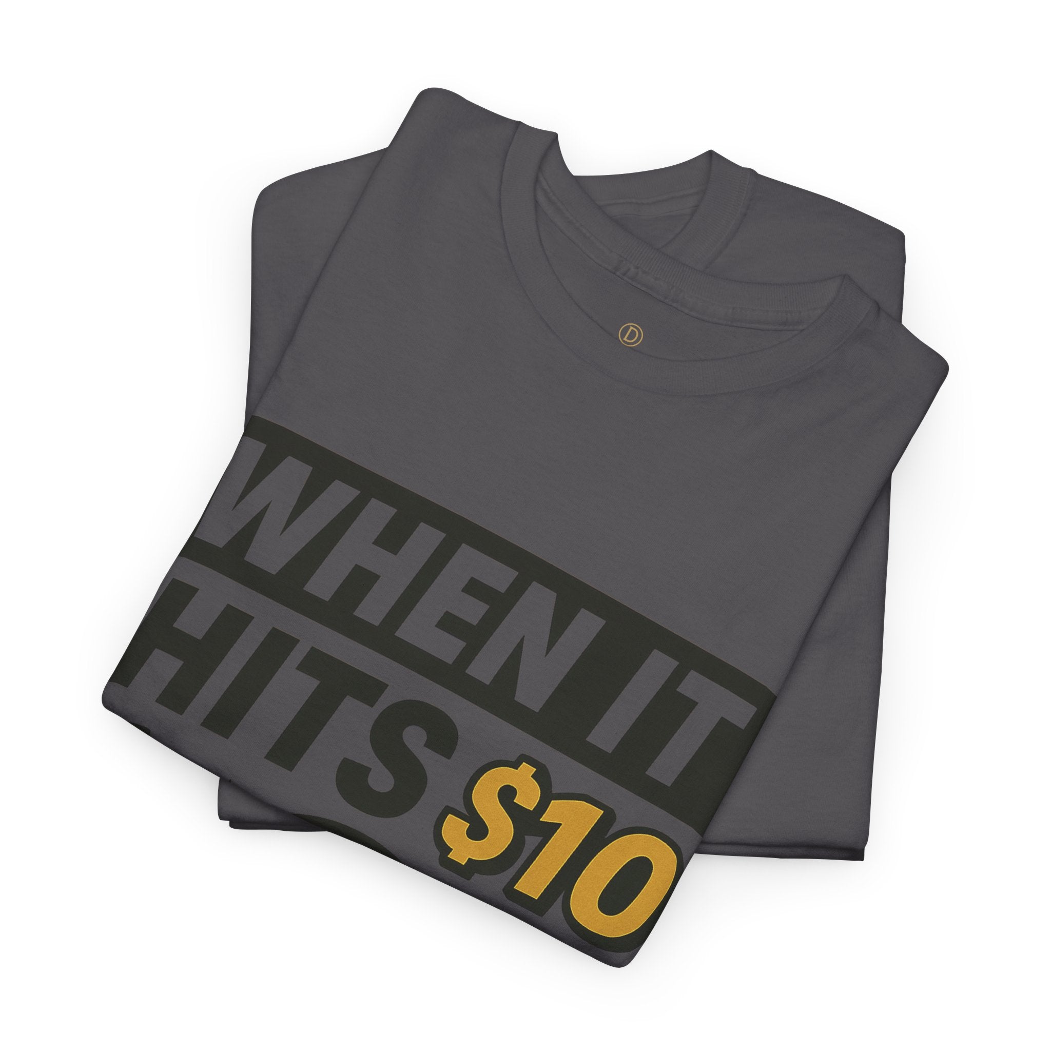 Crypto Tee - "When It Hits 10" Ripple XRP Meme Shirt