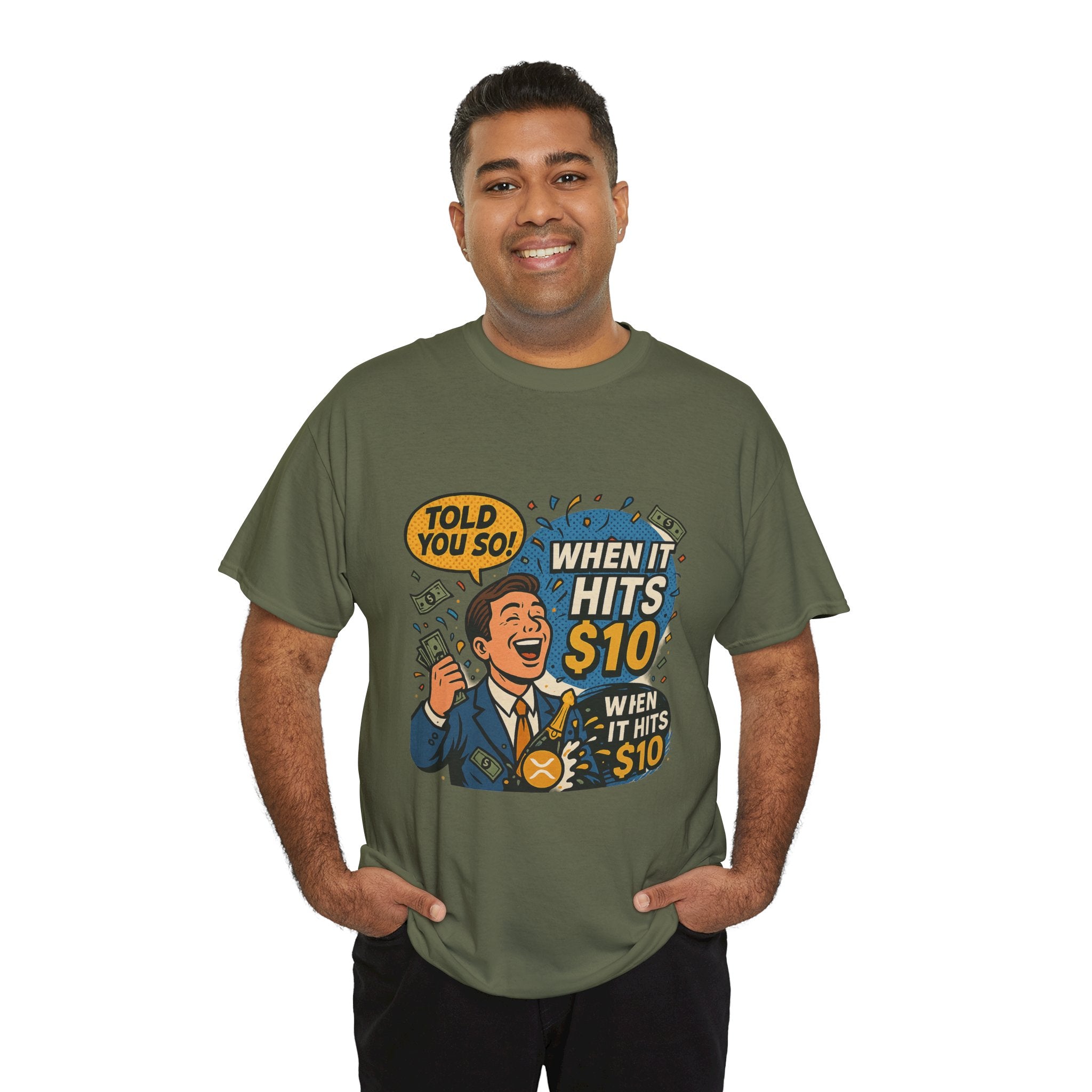 When It Hits 10 T-Shirt — Funny Crypto / Stock Trading Graphic Tee ("Told You So")