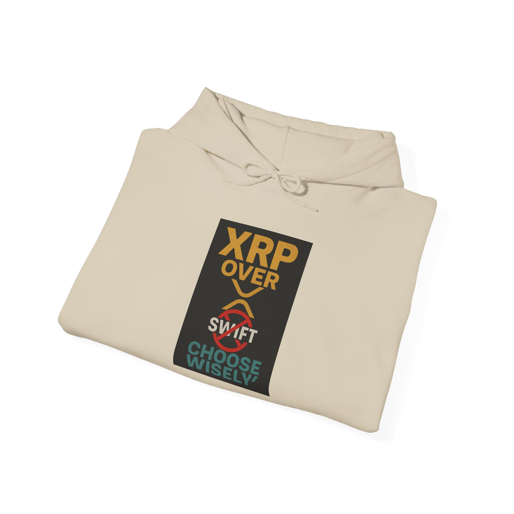 XRP Over Swift Hoodie - "Choose Wisely" Crypto Advocacy Sweatshirt