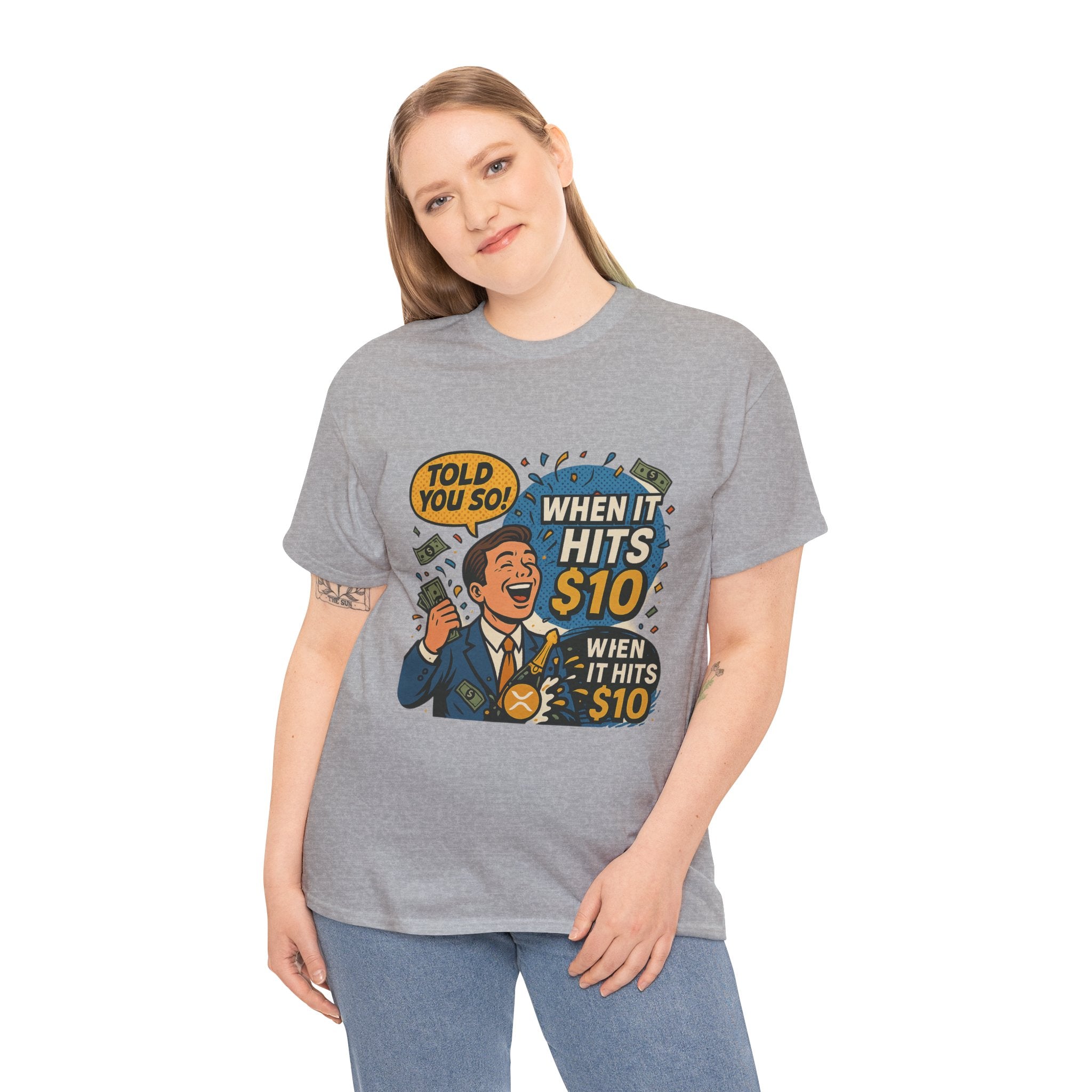 When It Hits 10 T-Shirt — Funny Crypto / Stock Trading Graphic Tee ("Told You So")