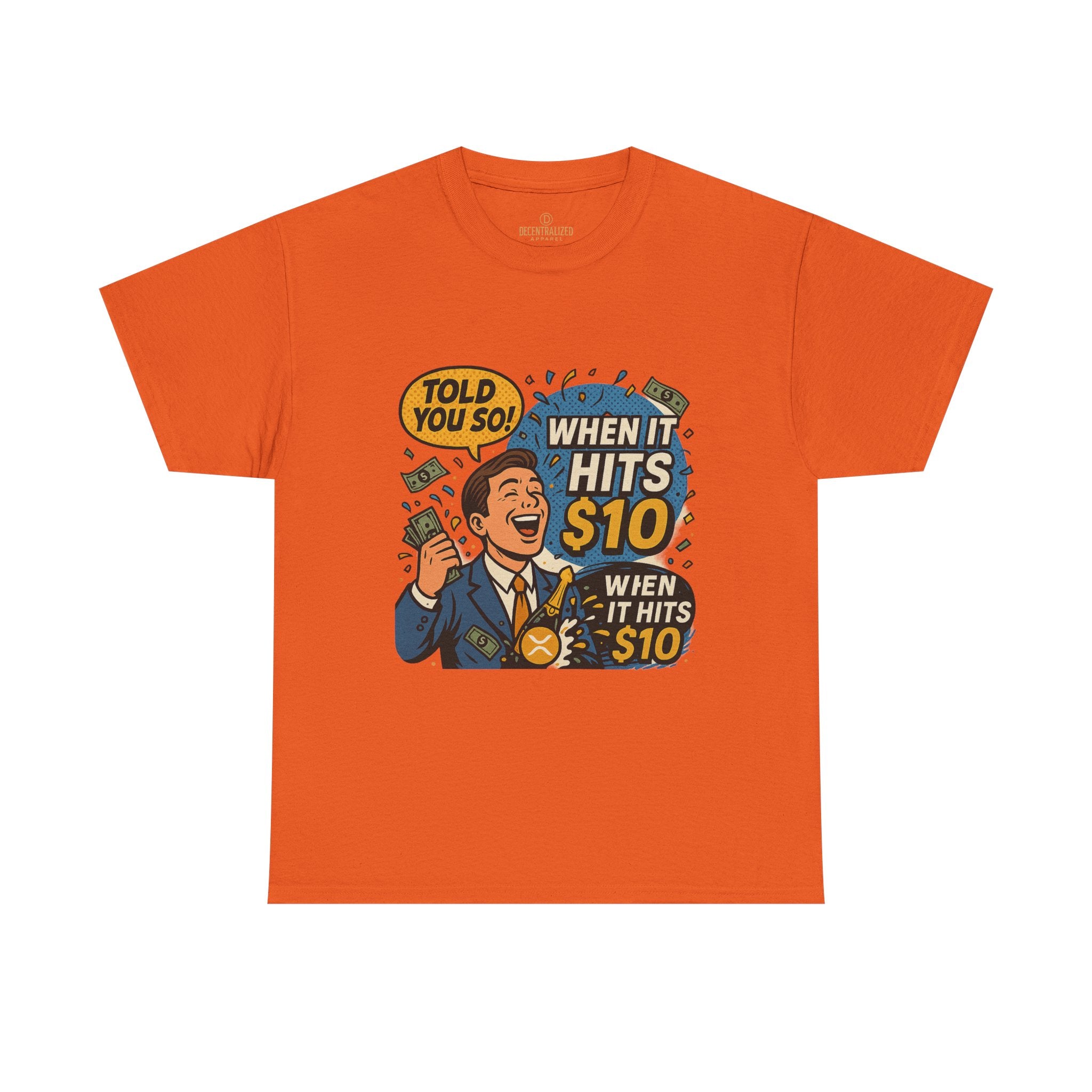 When It Hits 10 T-Shirt — Funny Crypto / Stock Trading Graphic Tee ("Told You So")