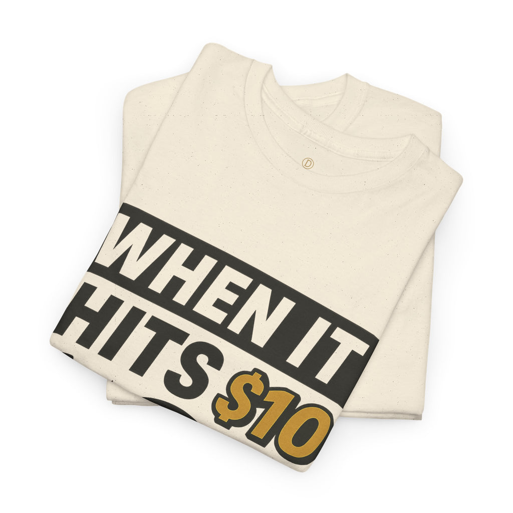Crypto Tee - "When It Hits 10" Ripple XRP Meme Shirt