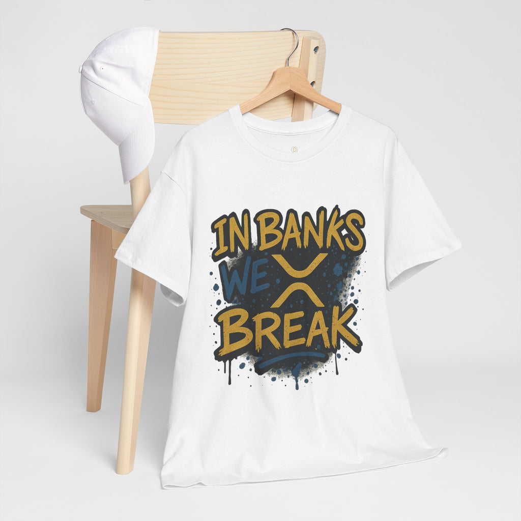 Ripple 'In Banks We Break' Graphic Tee — Crypto XRP Streetwear