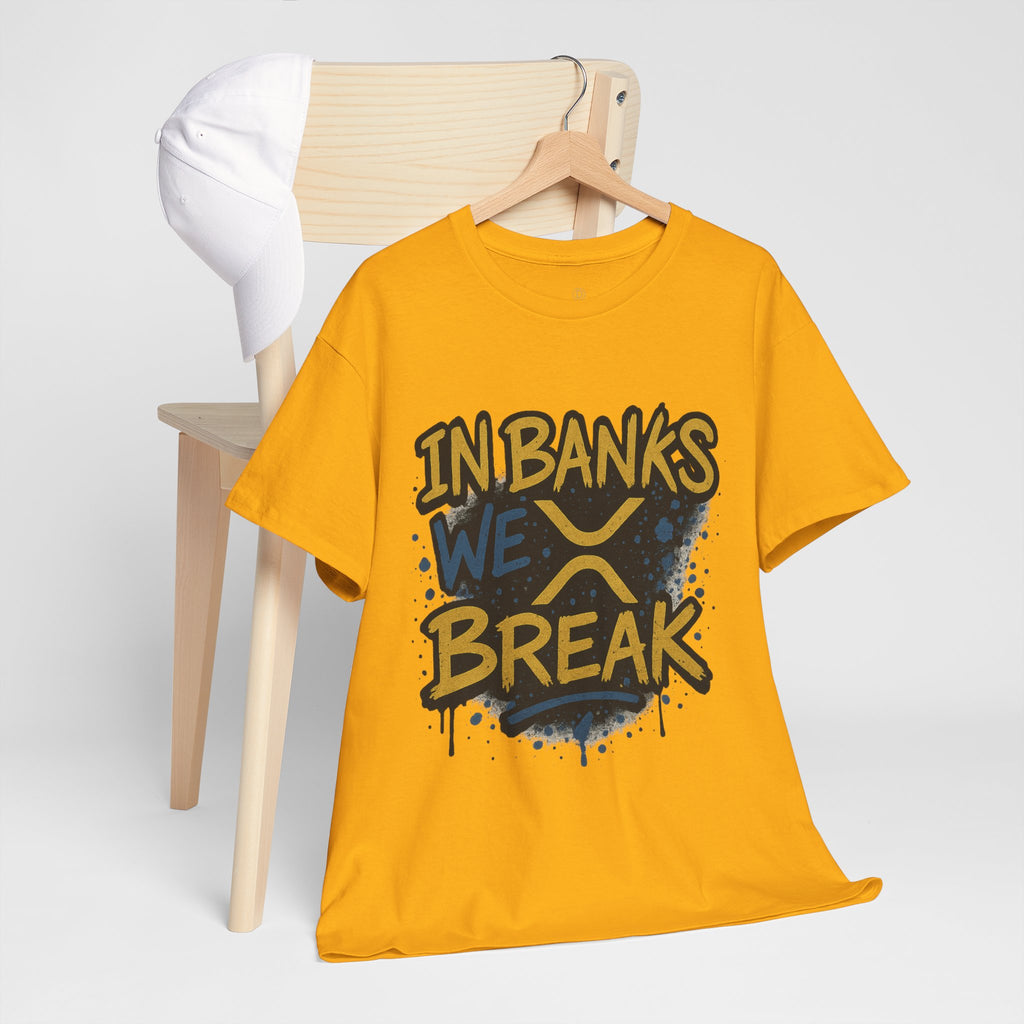 Ripple 'In Banks We Break' Graphic Tee — Crypto XRP Streetwear