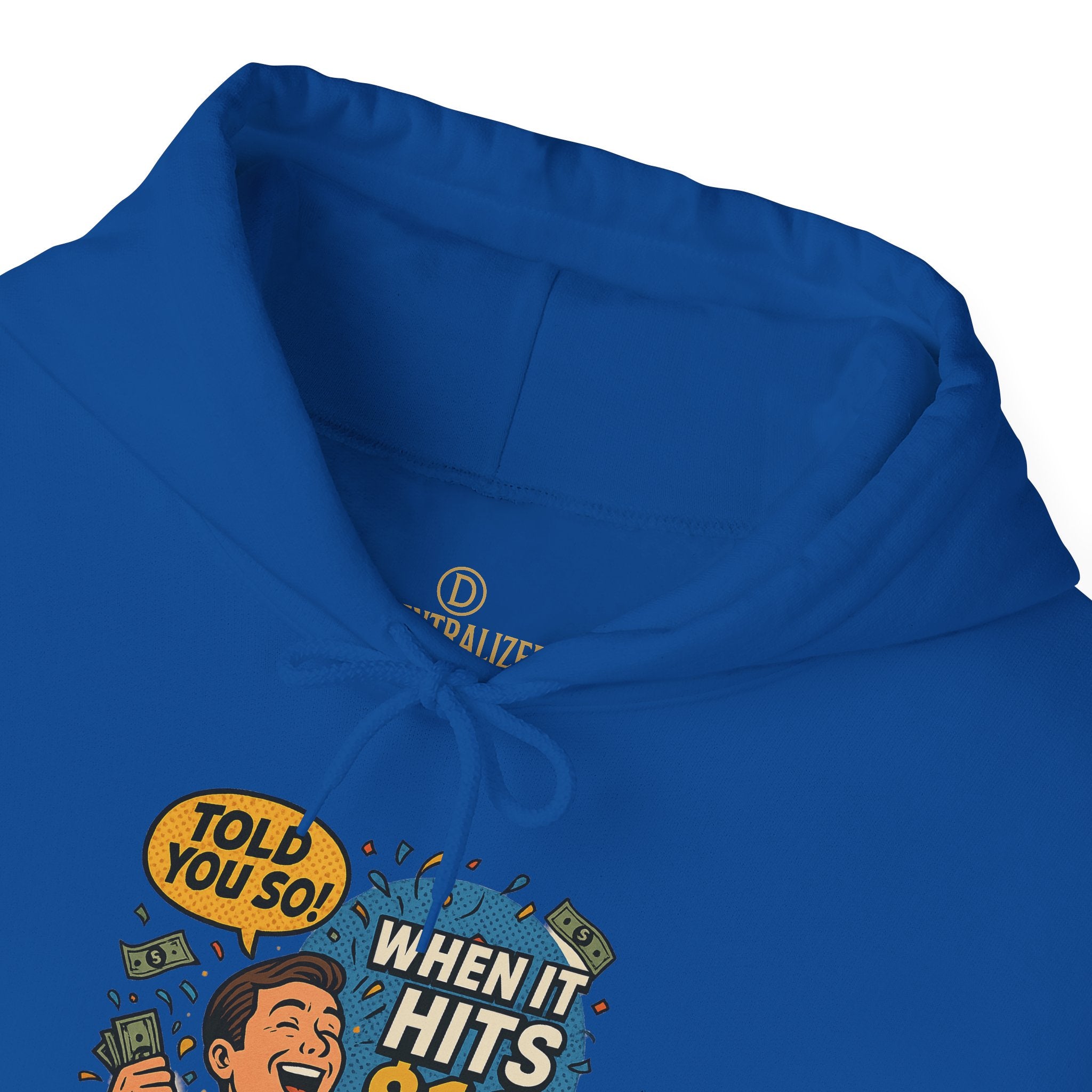 Hoodie — “When it Hits 10” Funny Stock Market Meme Hoodie
