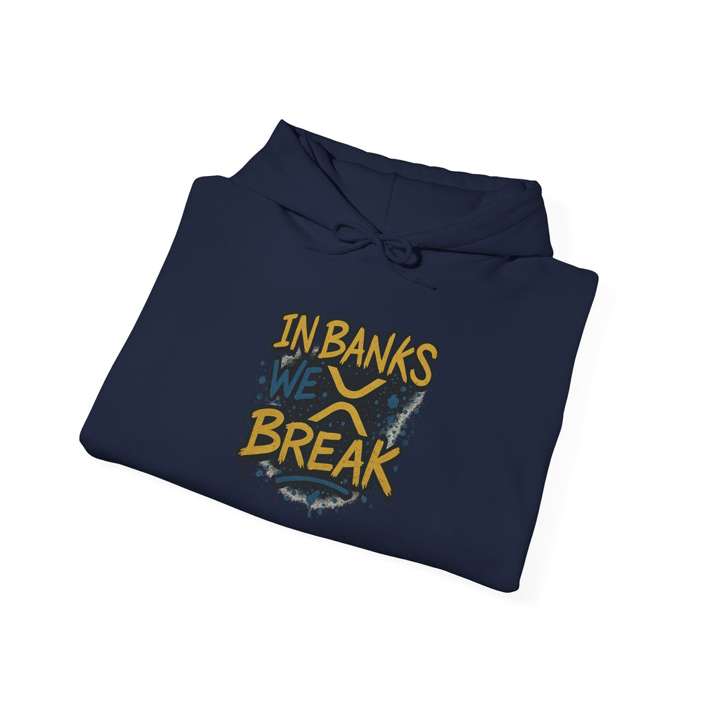In Banks We Break Hoodie — Streetwear Graffiti Hoodie for Urban Style