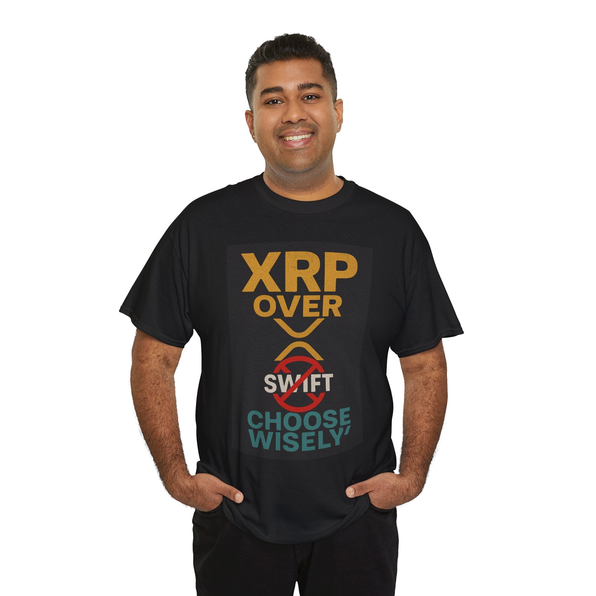 XRP Over SWIFT Choose Wisely Tee