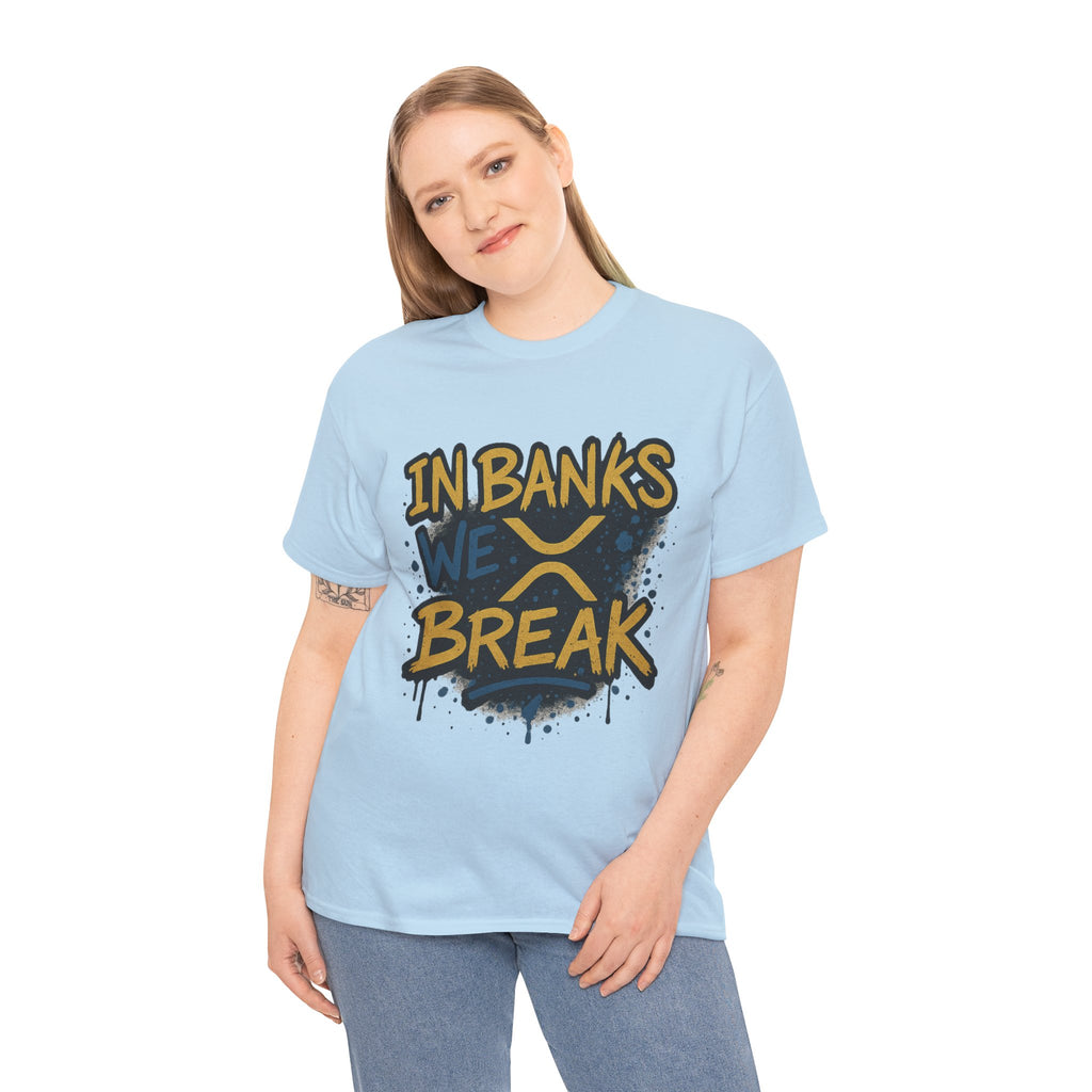 Ripple 'In Banks We Break' Graphic Tee — Crypto XRP Streetwear
