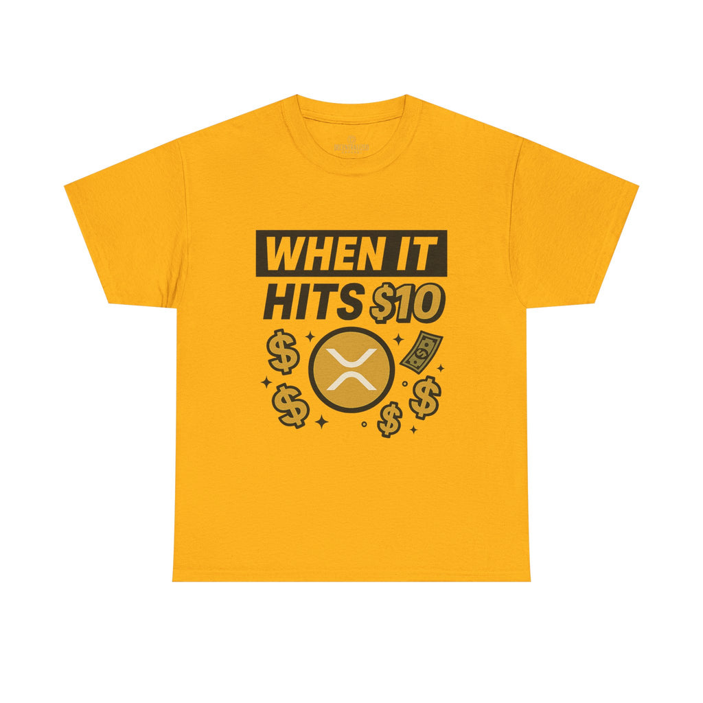 Crypto Tee - "When It Hits 10" Ripple XRP Meme Shirt