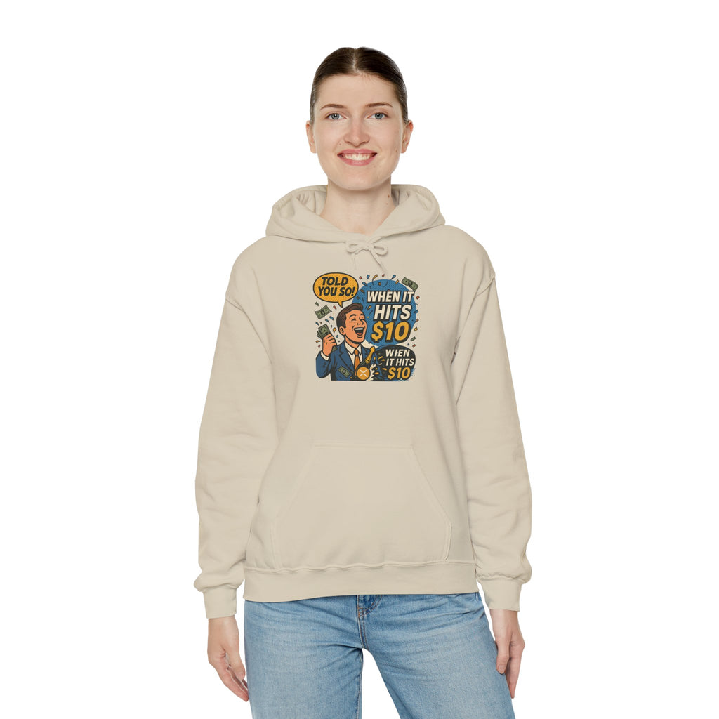 Hoodie — “When it Hits 10” Funny Stock Market Meme Hoodie