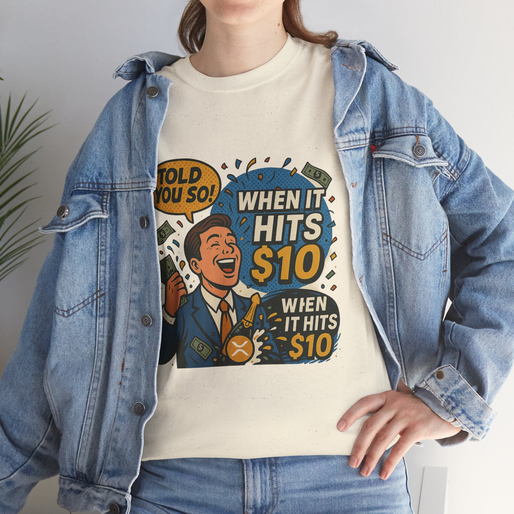 When It Hits 10 T-Shirt — Funny Crypto / Stock Trading Graphic Tee ("Told You So")