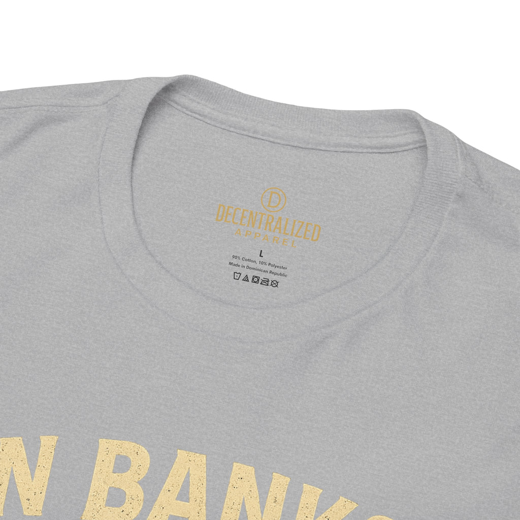 In Banks We Break XRP Crypto Graphic Tee