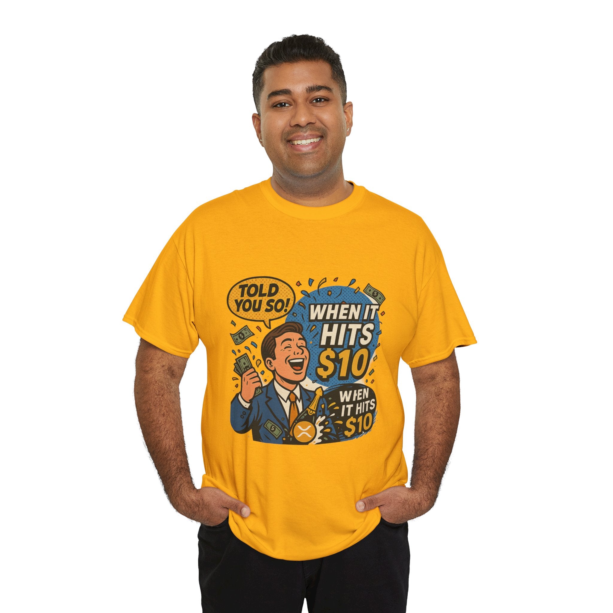 When It Hits 10 T-Shirt — Funny Crypto / Stock Trading Graphic Tee ("Told You So")