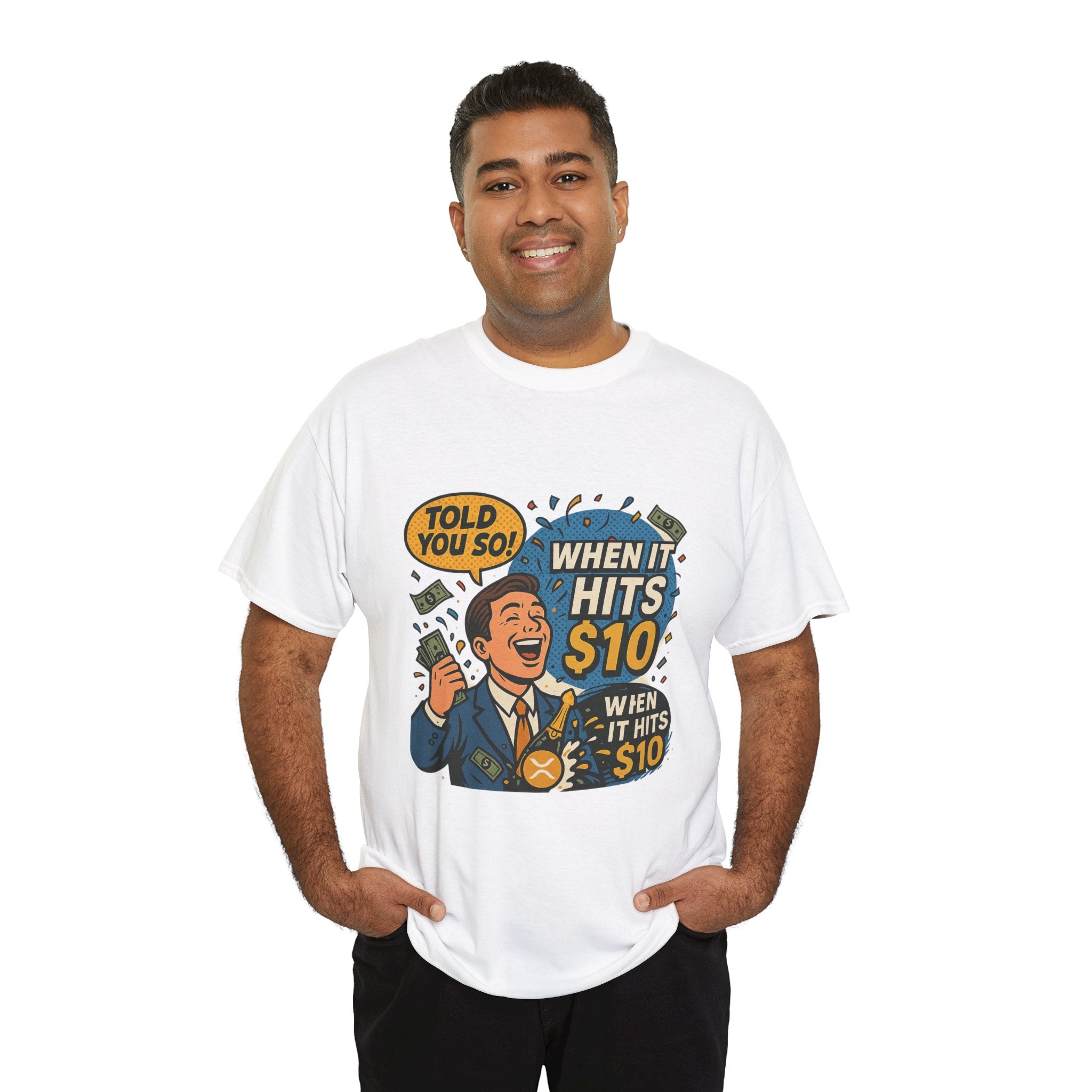 When It Hits 10 T-Shirt — Funny Crypto / Stock Trading Graphic Tee ("Told You So")