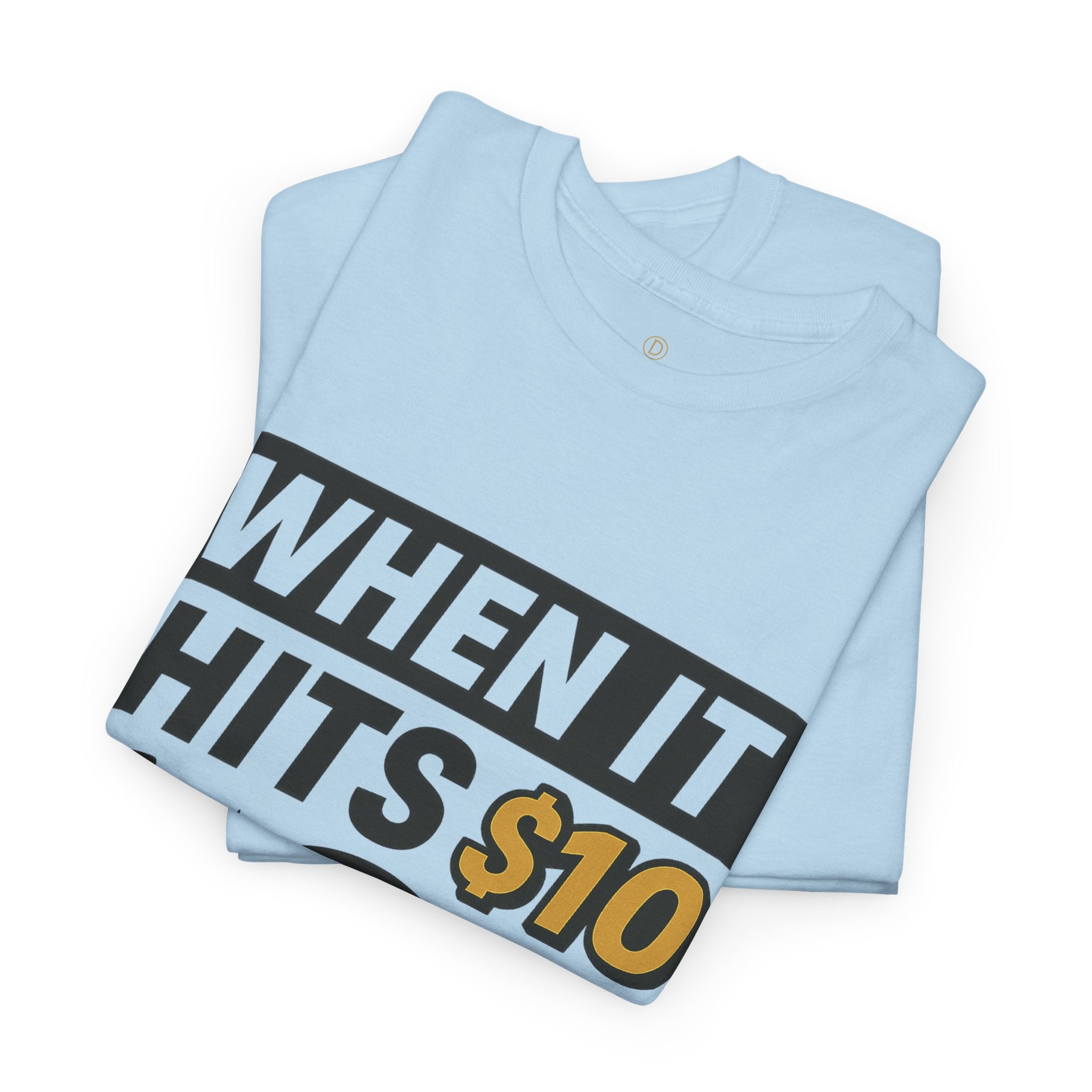 Crypto Tee - "When It Hits 10" Ripple XRP Meme Shirt