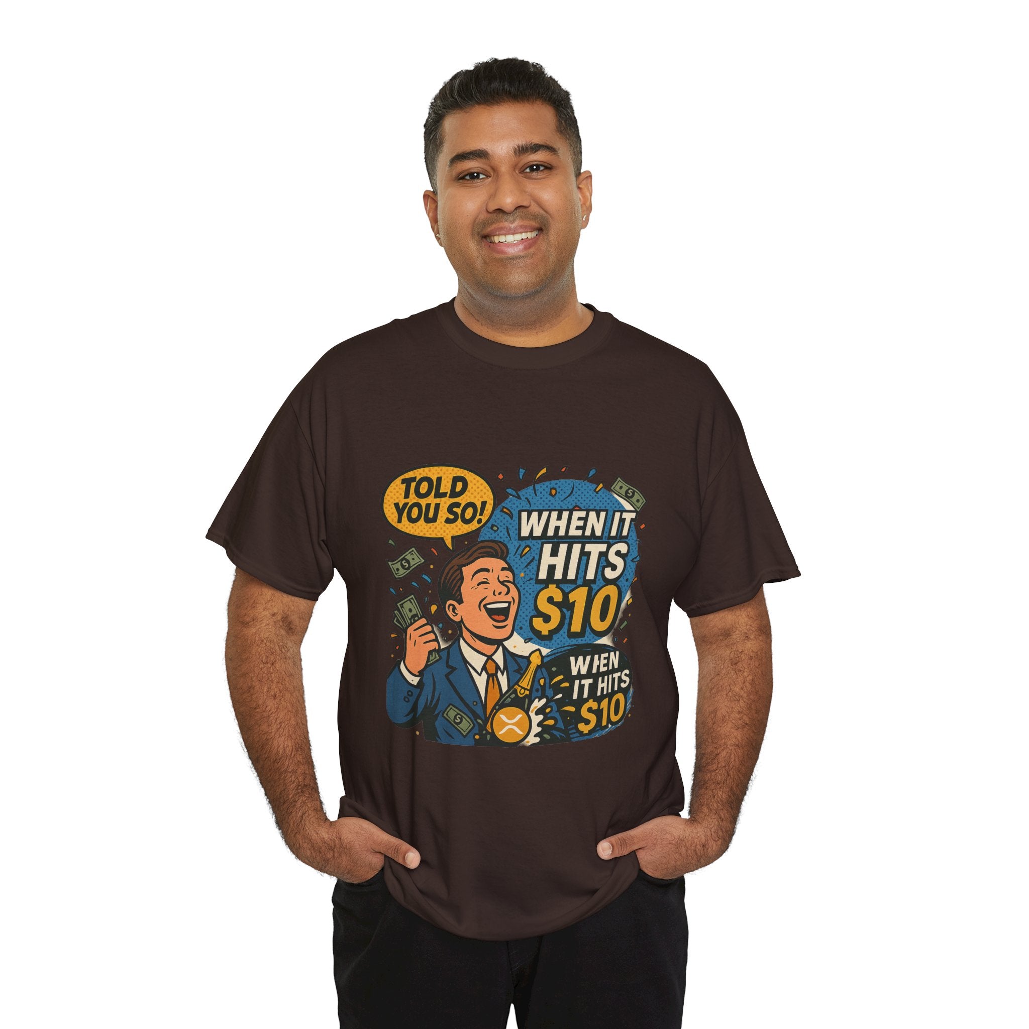 When It Hits 10 T-Shirt — Funny Crypto / Stock Trading Graphic Tee ("Told You So")