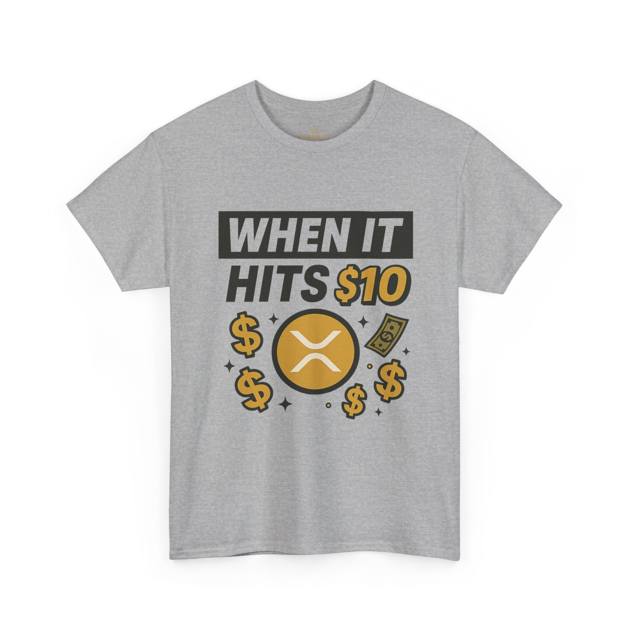 Crypto Tee - "When It Hits 10" Ripple XRP Meme Shirt