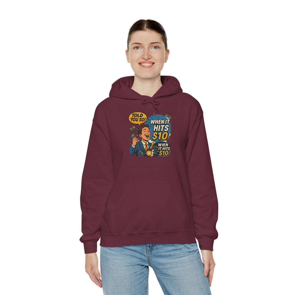 Hoodie — “When it Hits 10” Funny Stock Market Meme Hoodie