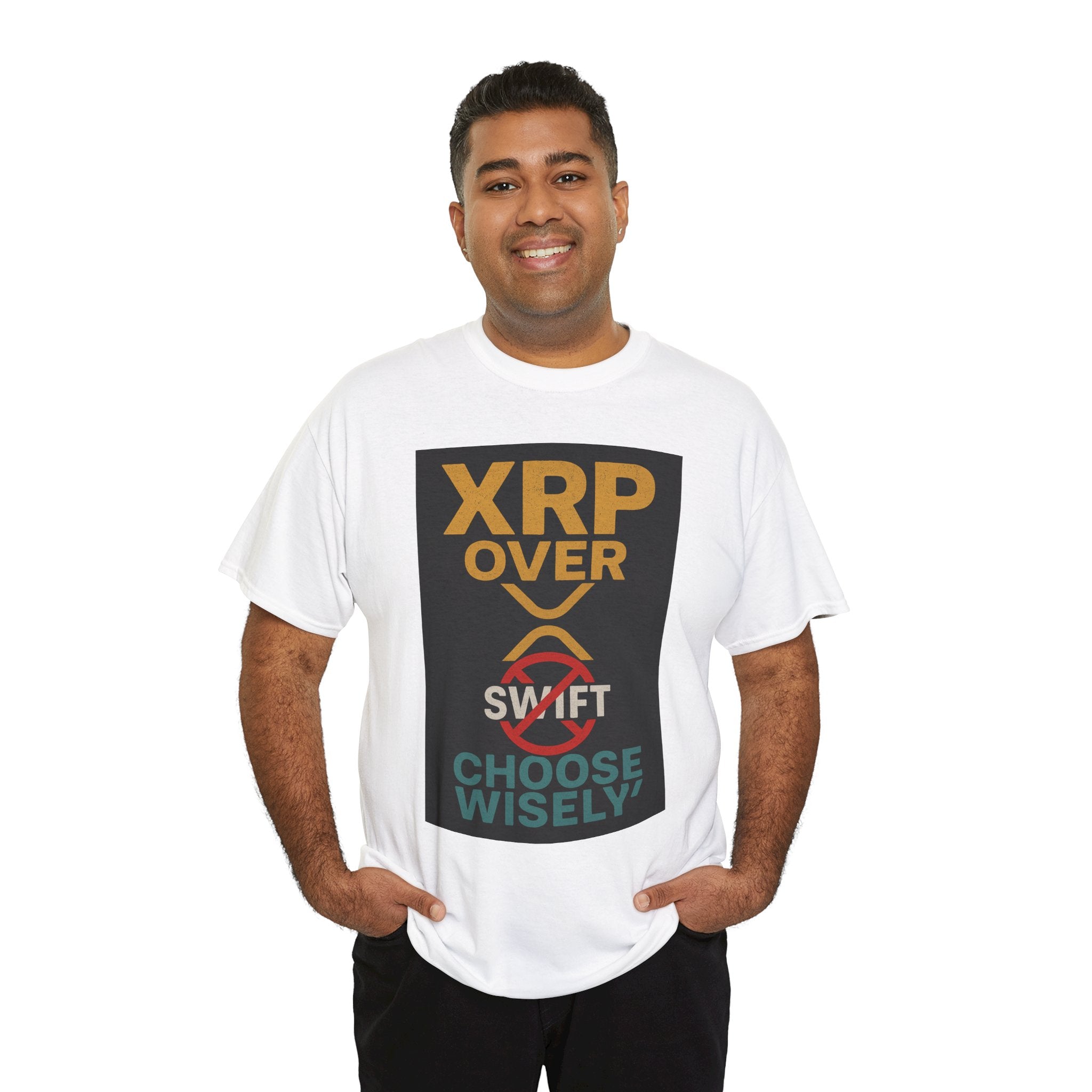 XRP Over SWIFT Choose Wisely Tee
