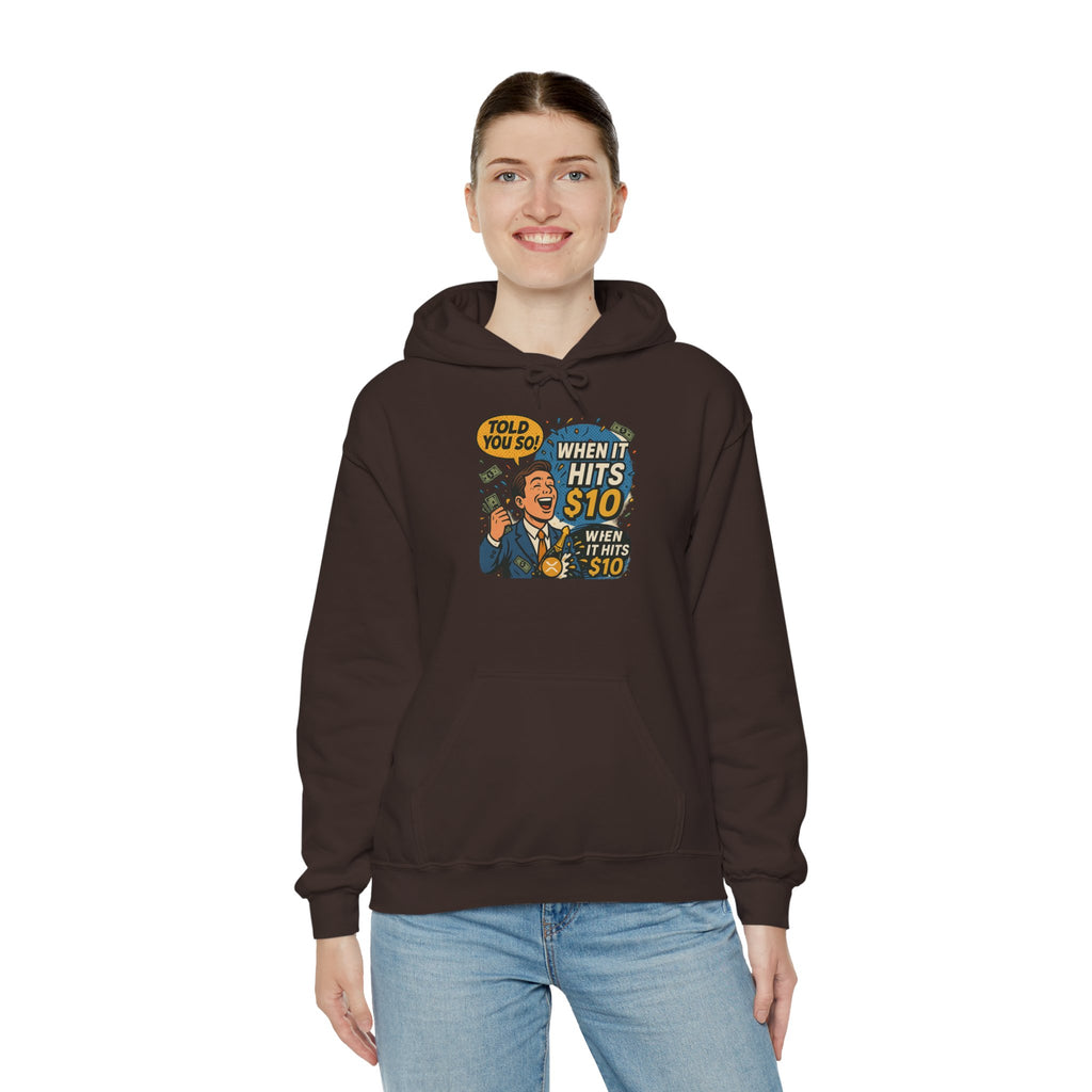 Hoodie — “When it Hits 10” Funny Stock Market Meme Hoodie