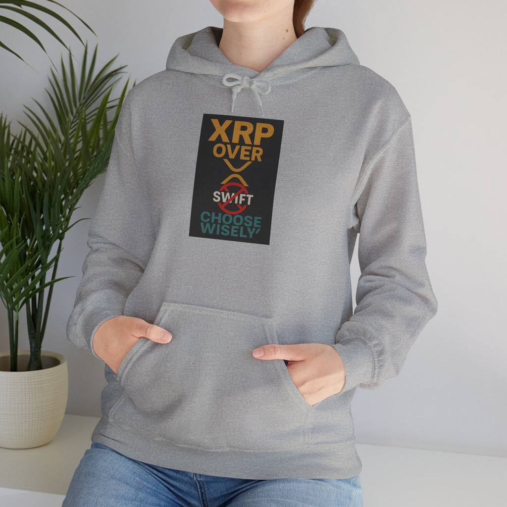 XRP Over Swift Hoodie - "Choose Wisely" Crypto Advocacy Sweatshirt