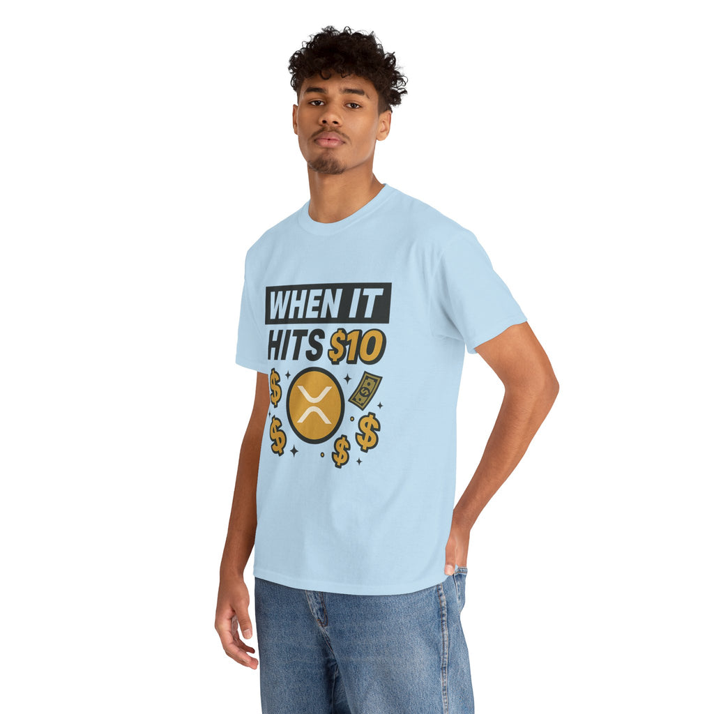 Crypto Tee - "When It Hits 10" Ripple XRP Meme Shirt