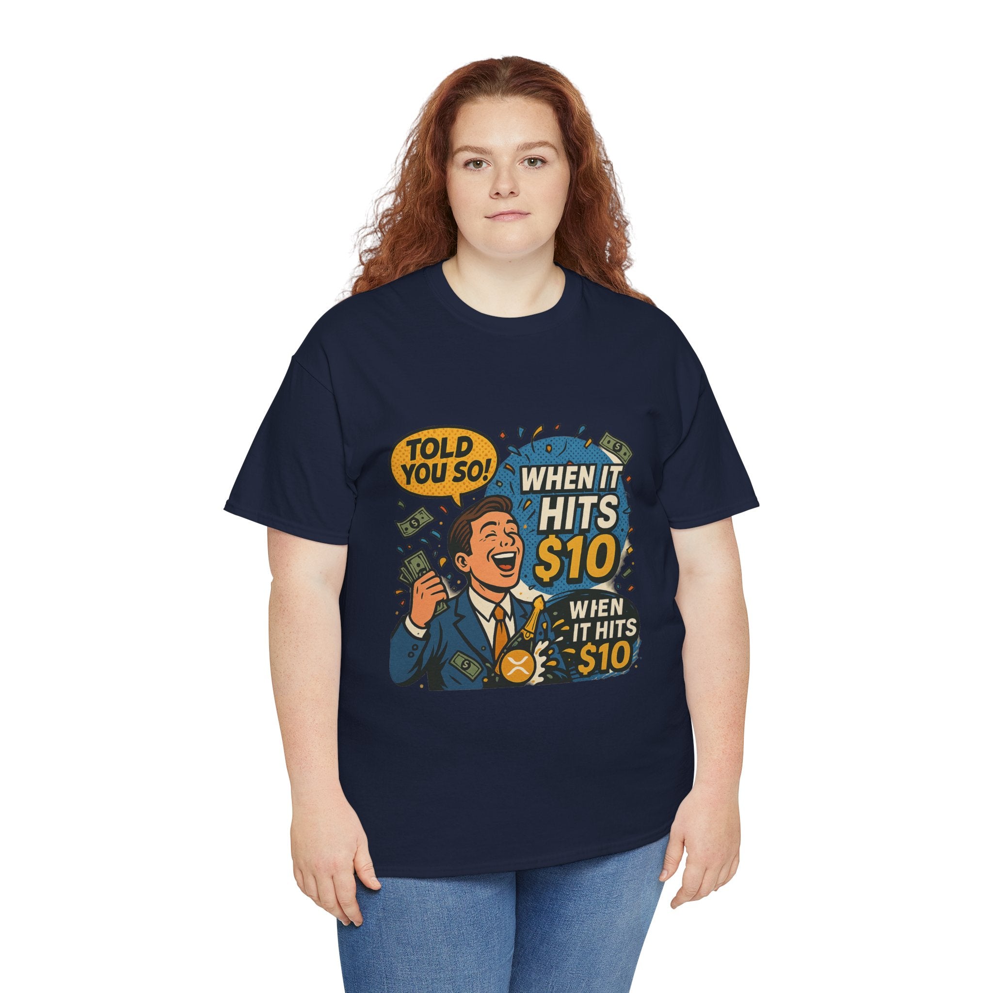 When It Hits 10 T-Shirt — Funny Crypto / Stock Trading Graphic Tee ("Told You So")