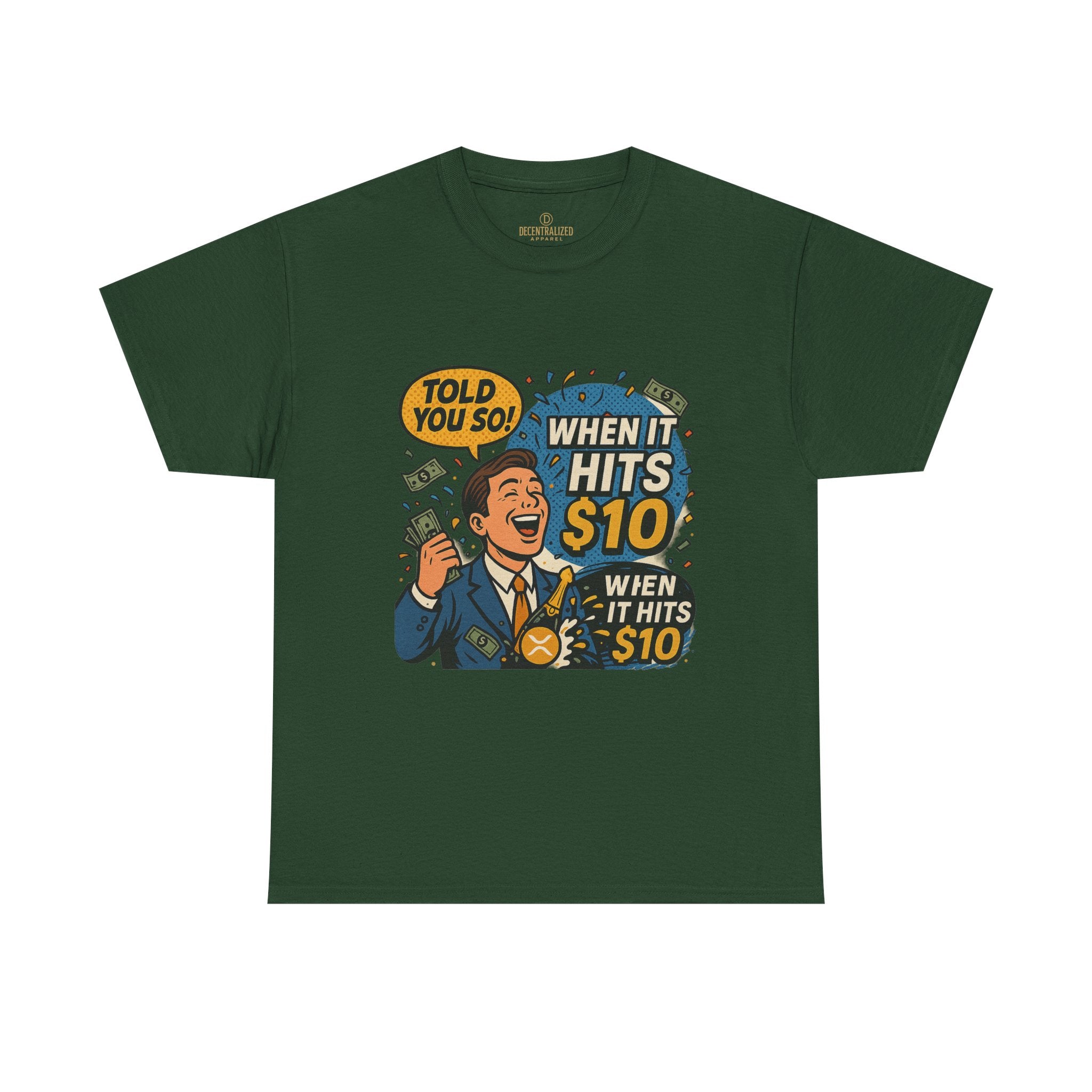 When It Hits 10 T-Shirt — Funny Crypto / Stock Trading Graphic Tee ("Told You So")