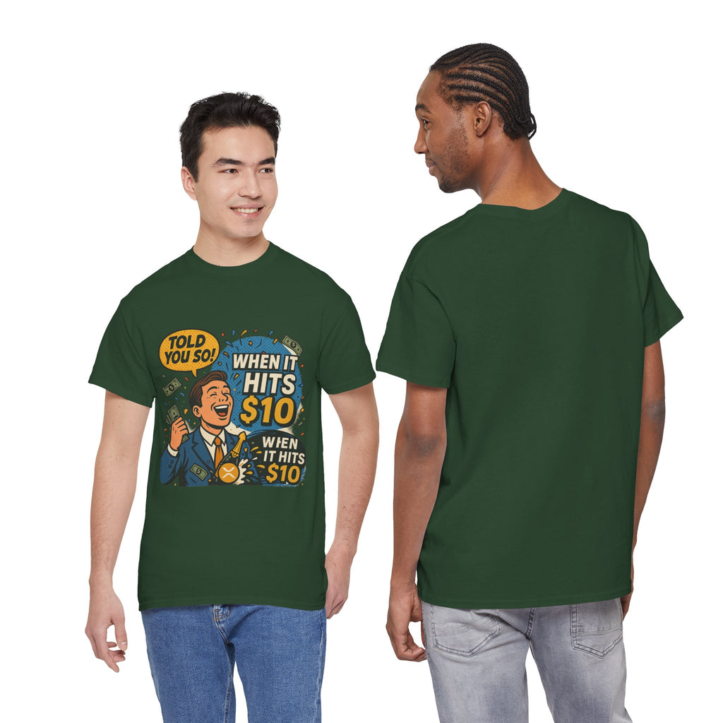 When It Hits 10 T-Shirt — Funny Crypto / Stock Trading Graphic Tee ("Told You So")
