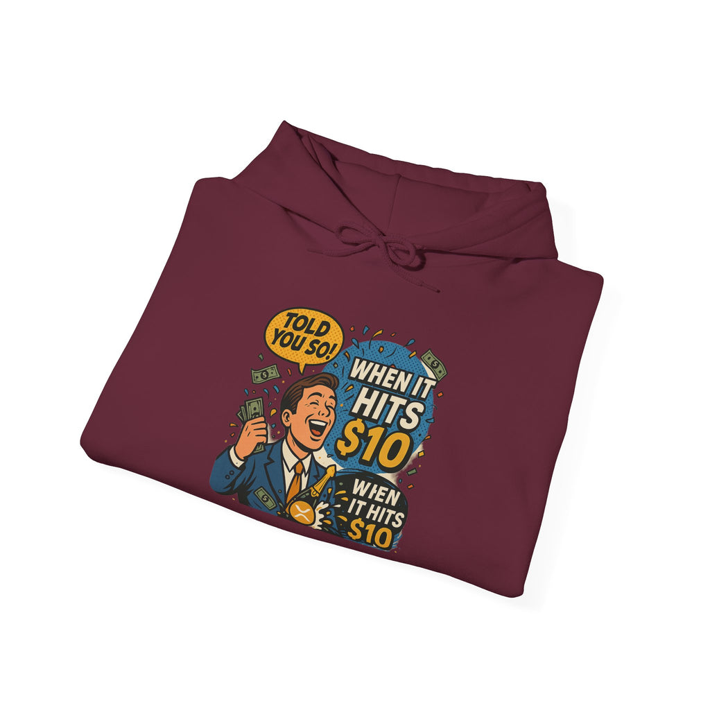 Hoodie — “When it Hits 10” Funny Stock Market Meme Hoodie